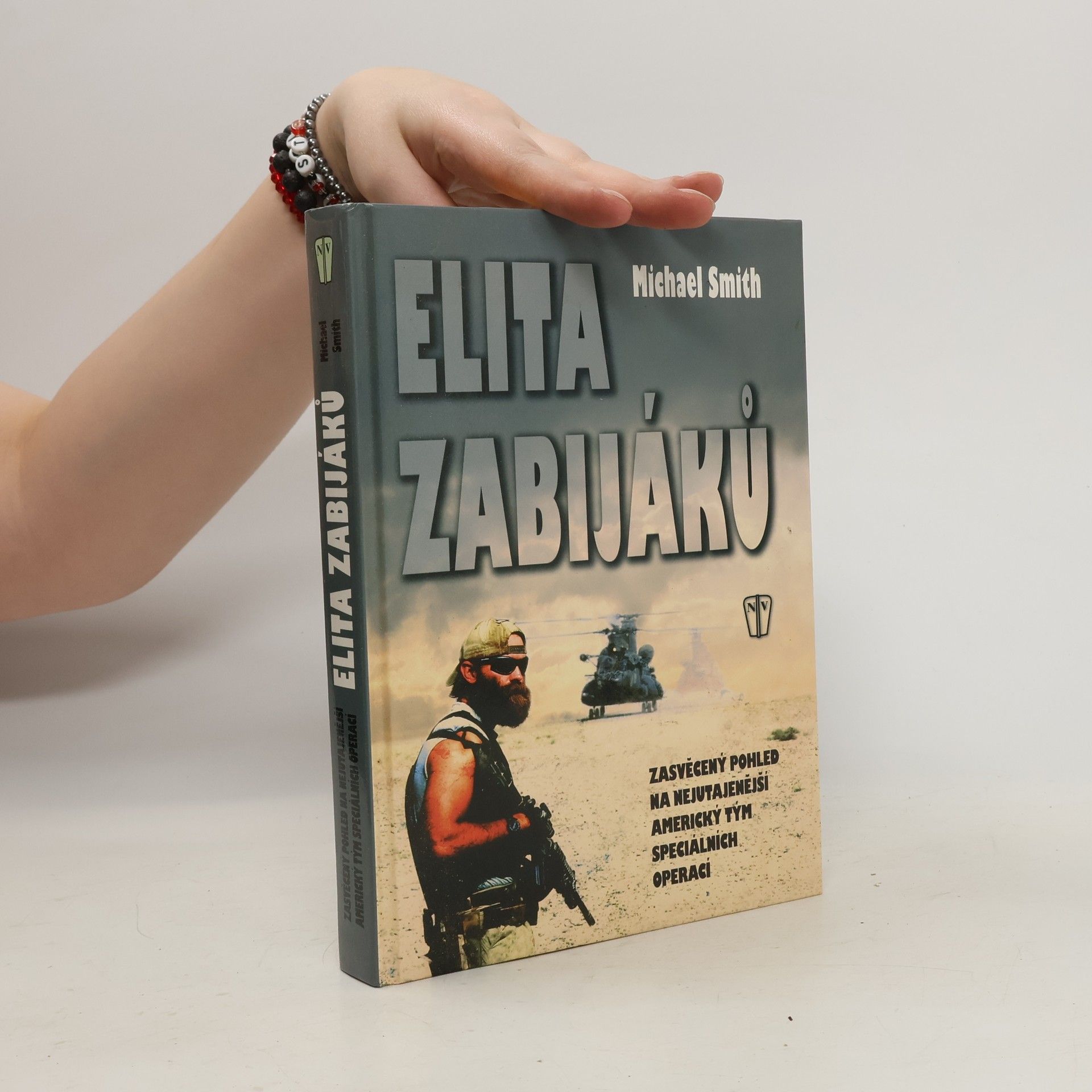 Michael Farris Smith Elita zabijáků. Zasvěcený pohled na nejutajenější americký tým speciálních operací