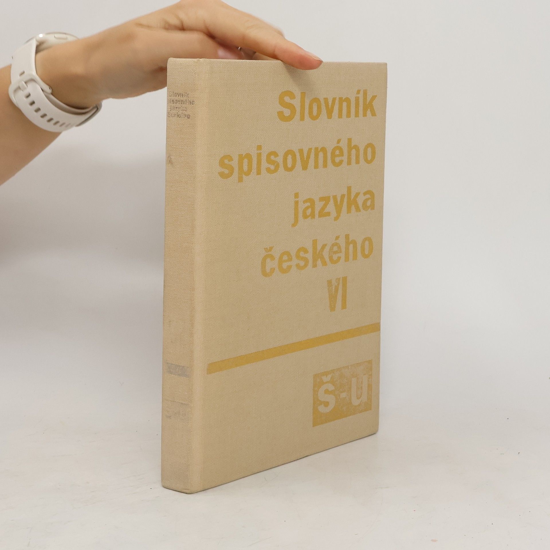 Collectif d'auteurs Slovník spisovného jazyka českého VI. Š-U