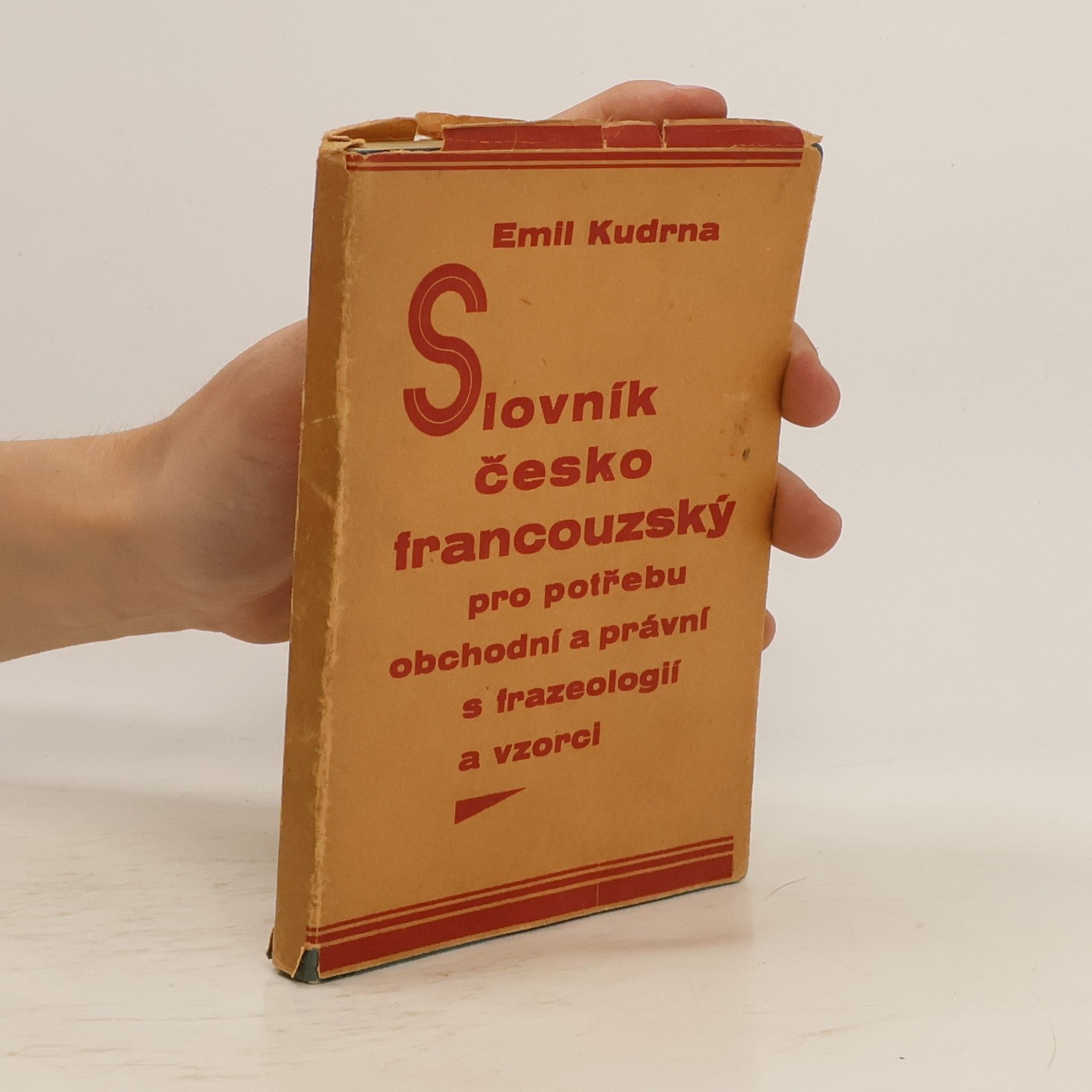Emil Kudrna Slovník česko-francouzský pro rotřebu obchodní a právní s frazeologií a vzorci