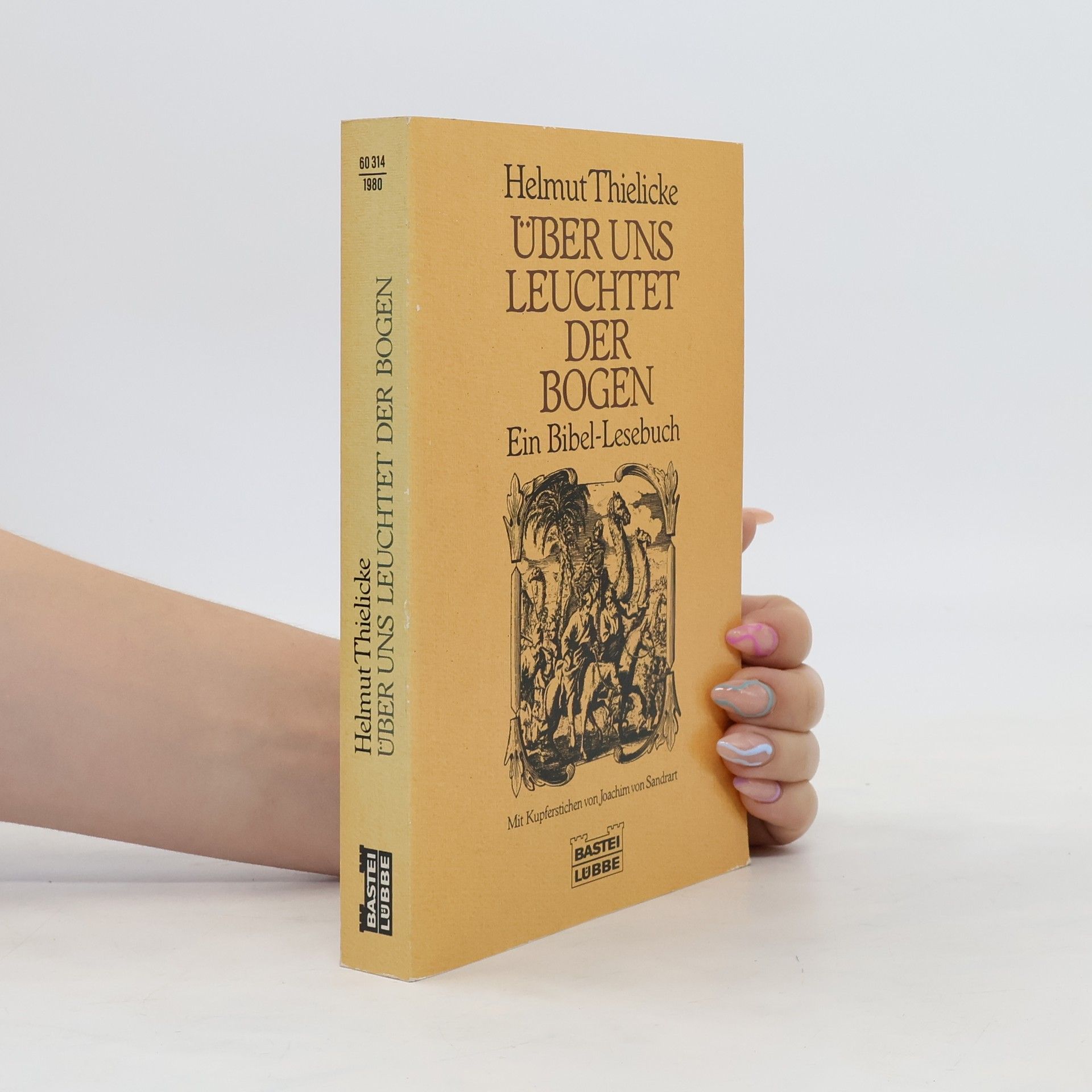 Helmut Thielicke Über uns leuchtet der Bogen