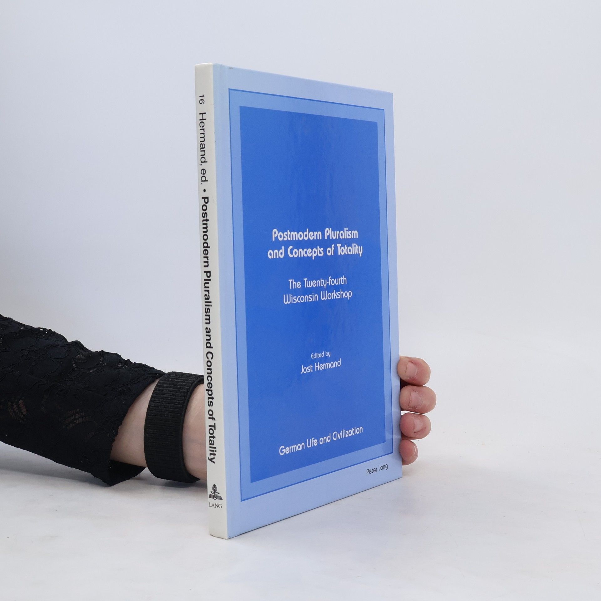 Jost Hermand Postmodern pluralism and concepts of totality