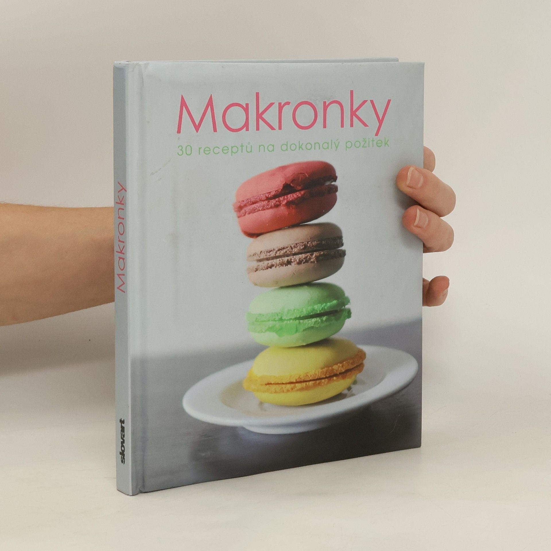 Collective Makronky. 30 receptů na dokonalý požitek