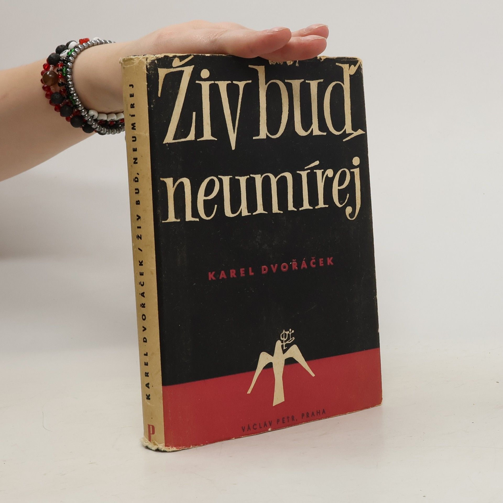 Karel Dvořáček Živ buď, neumírej