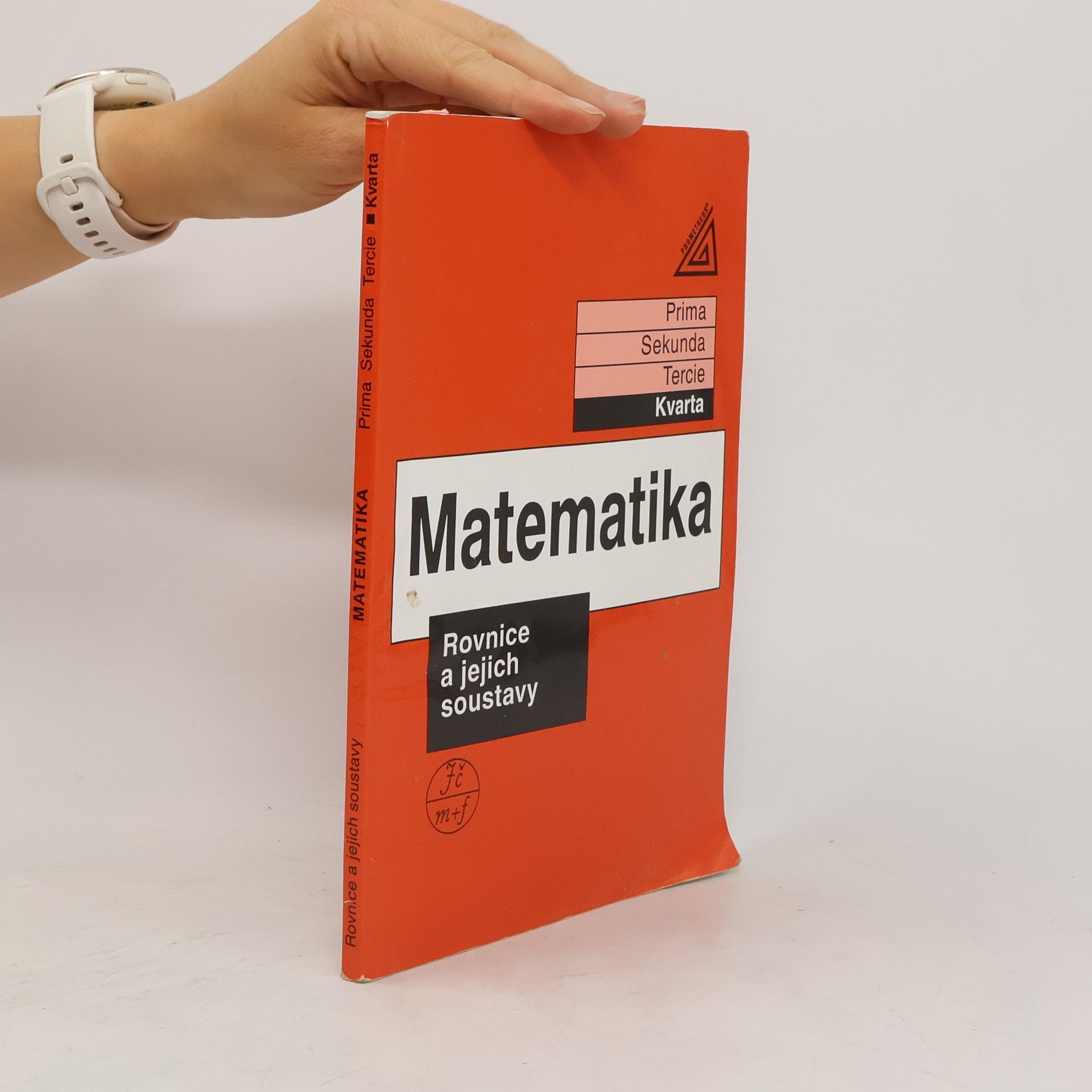 Jiří Herman Matematika: Kvarta. Rovnice a jejich soustavy