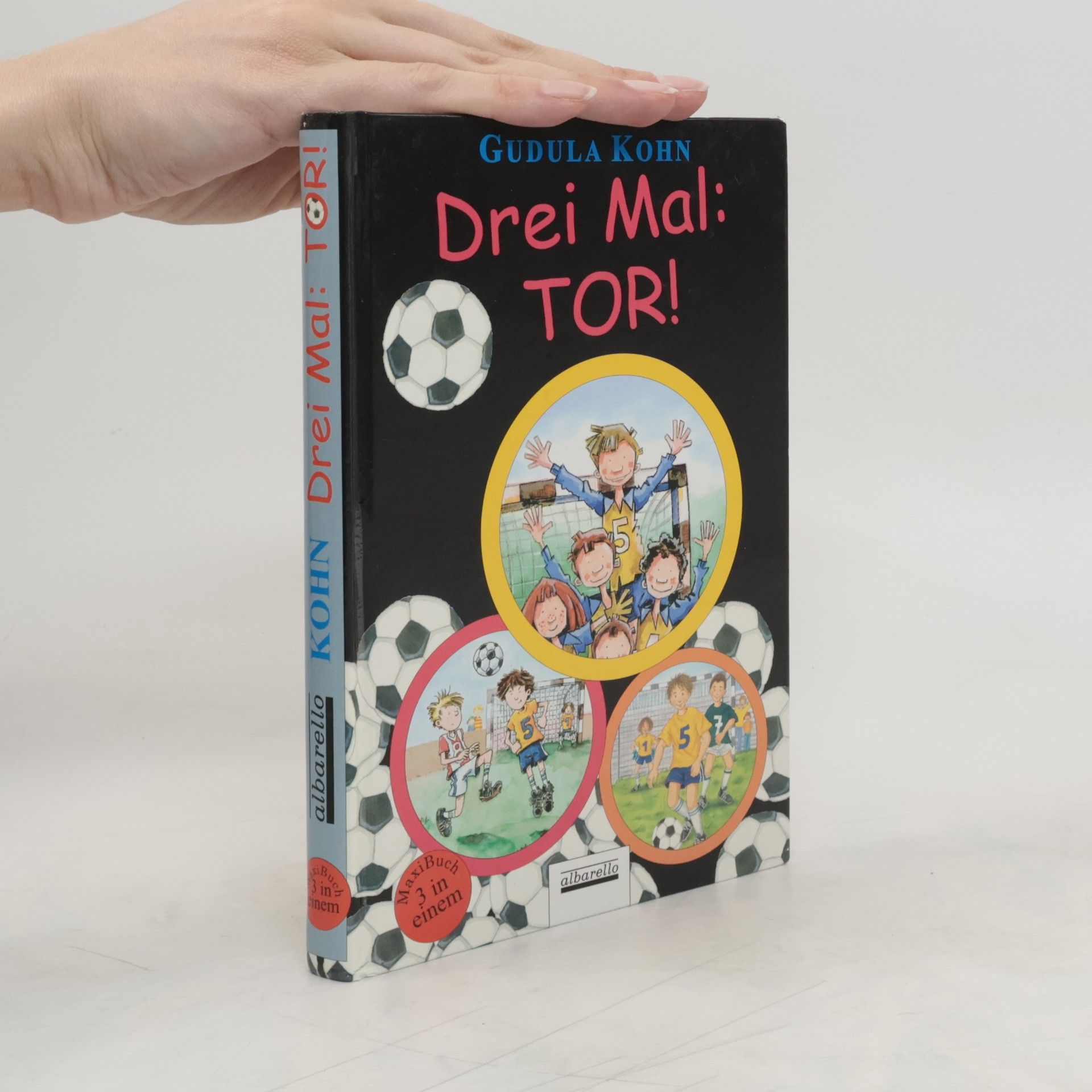 Gudula Kohn Drei Mal: Tor!