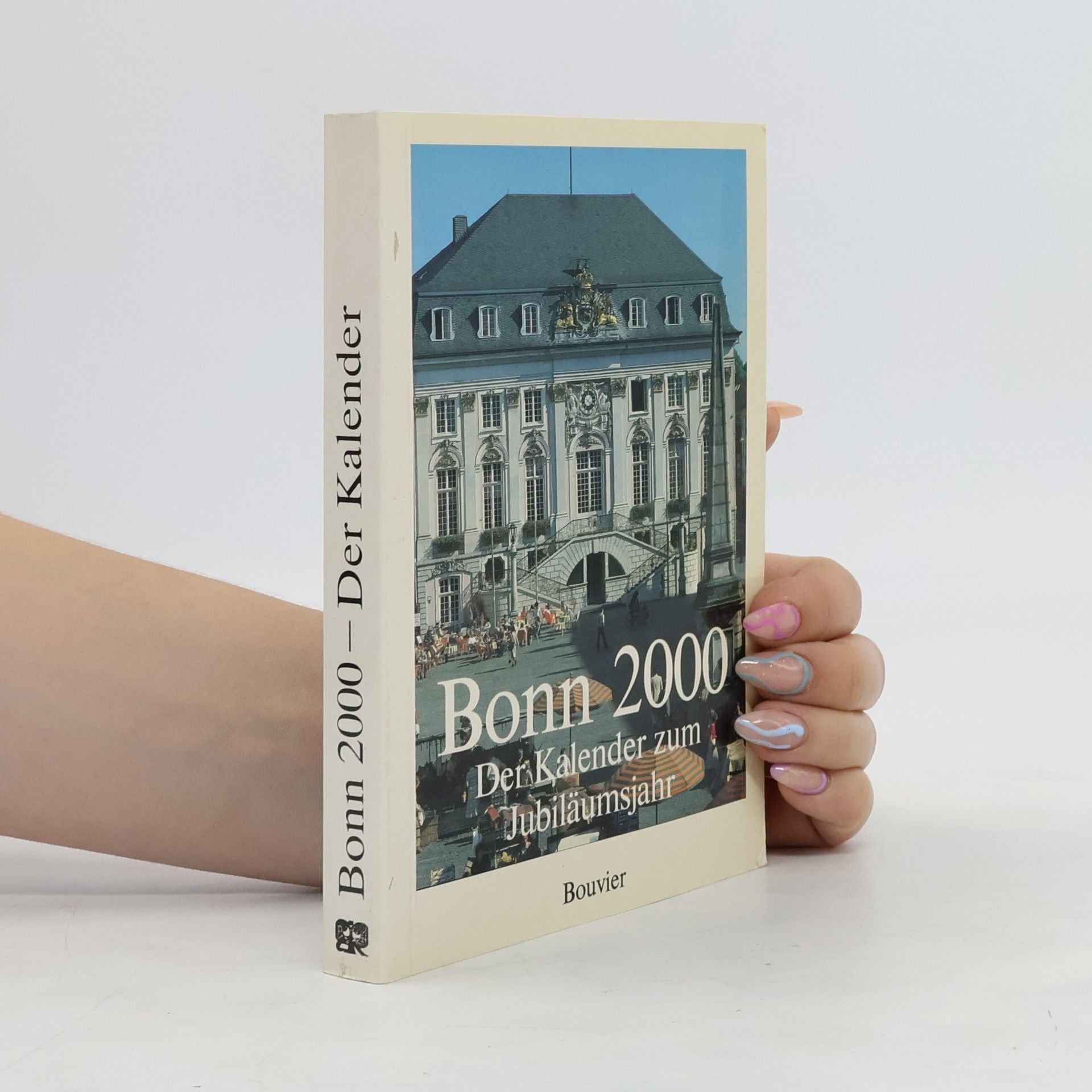 Collectif d'auteurs Bonn 2000. Der Kalender zum Jubiläumsjahr