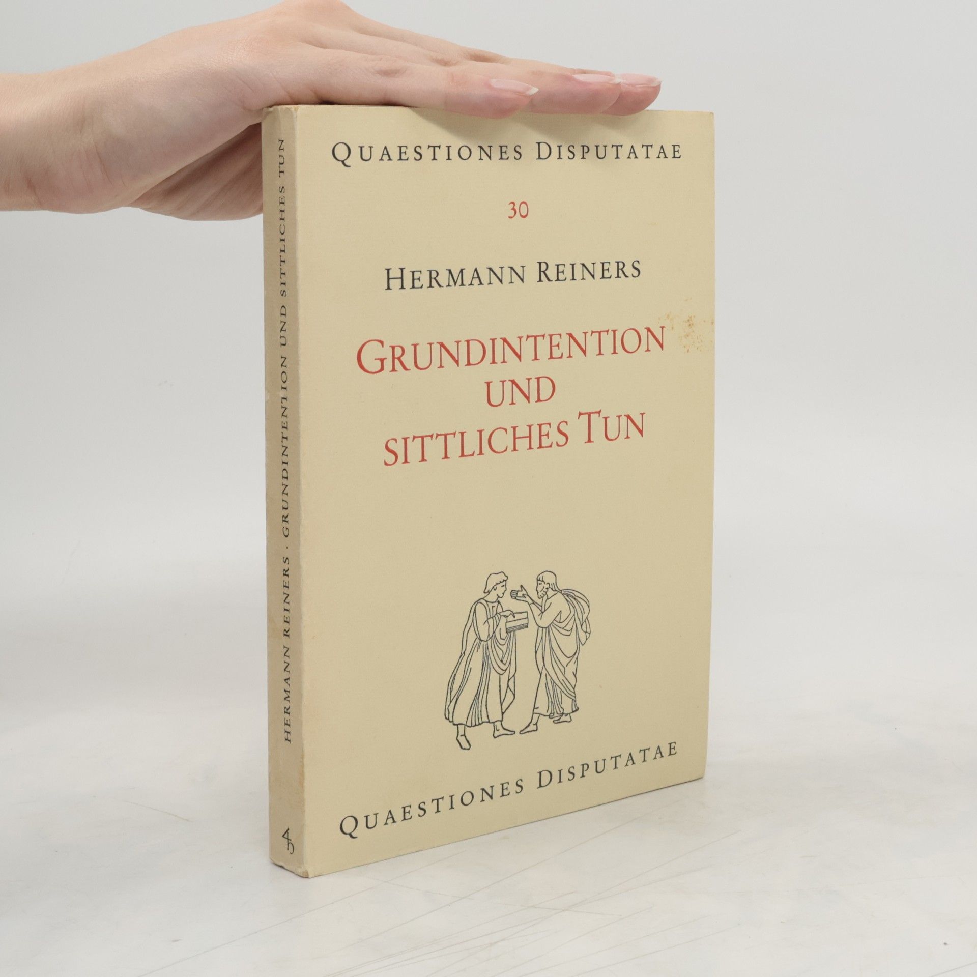 Hermann Reiners Grundintention und sittliches Tun
