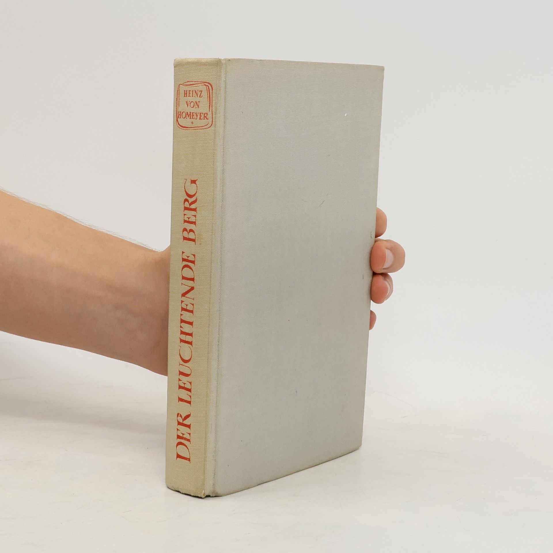Heinz von Homeyer Der Leuchtende Berg