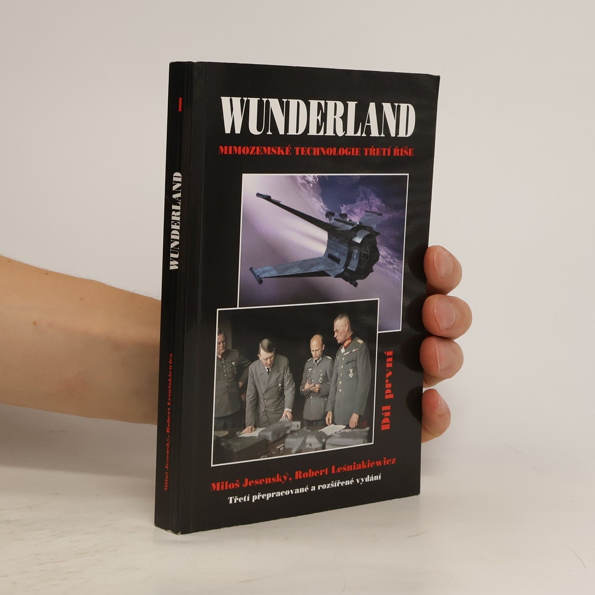 Robert Leśniakiewicz Wunderland I. - Mimozemské technologie Třetí říše