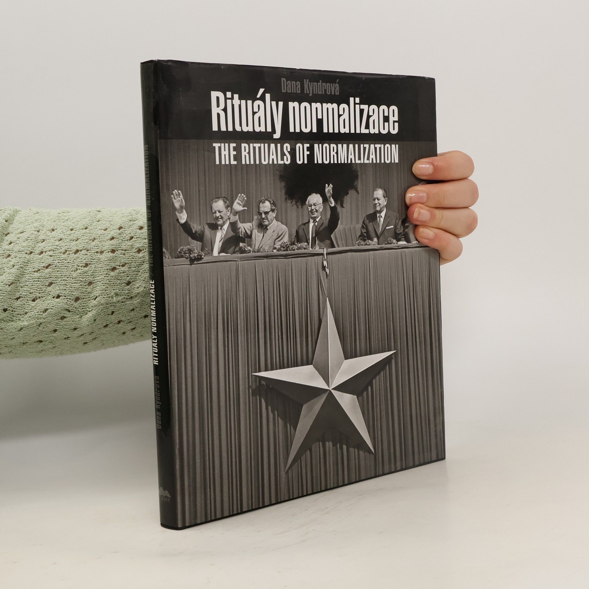 Dana Kyndrová Rituály normalizace (The rituals of normalization)