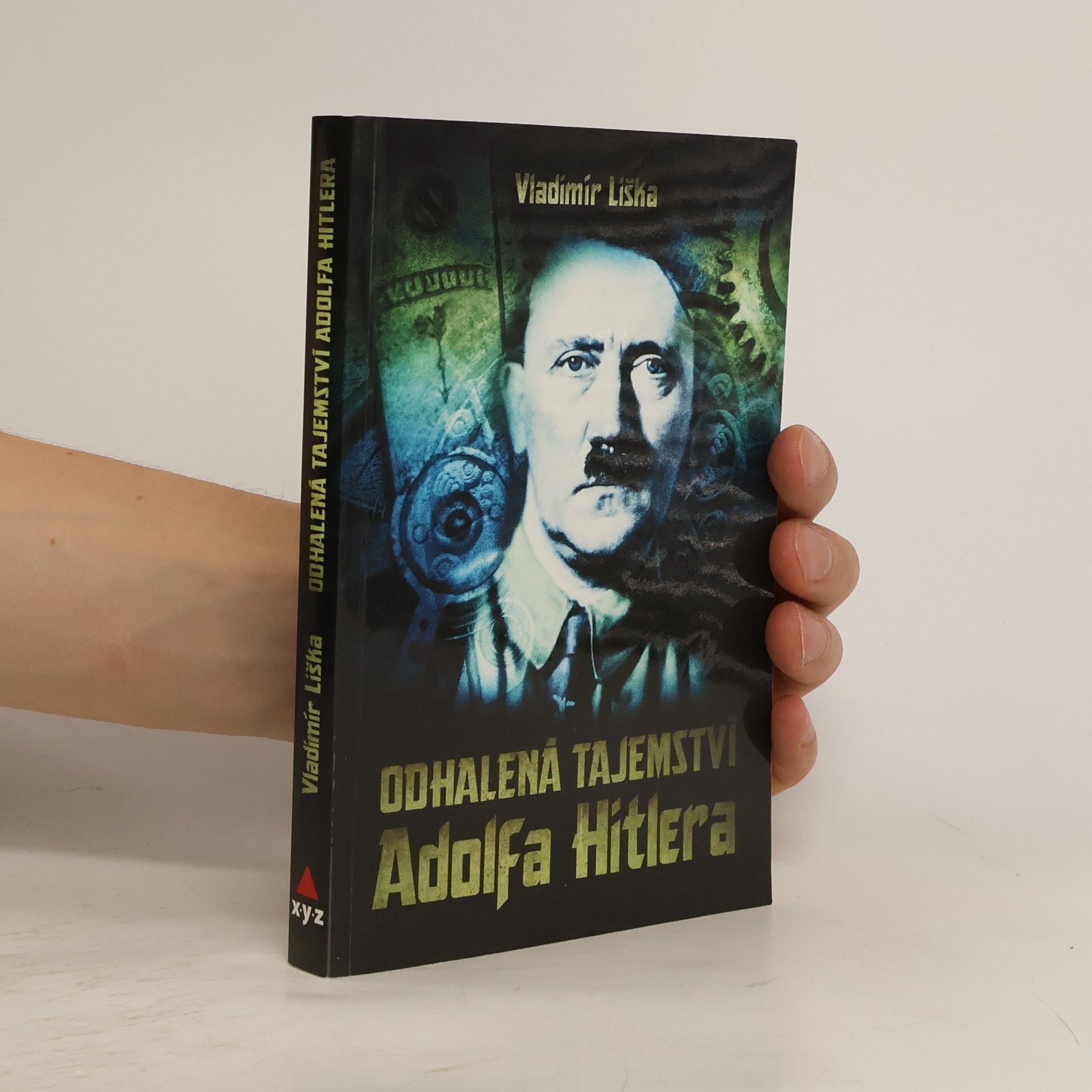 Vladimír Liška Odhalená tajemství Adolfa Hitlera