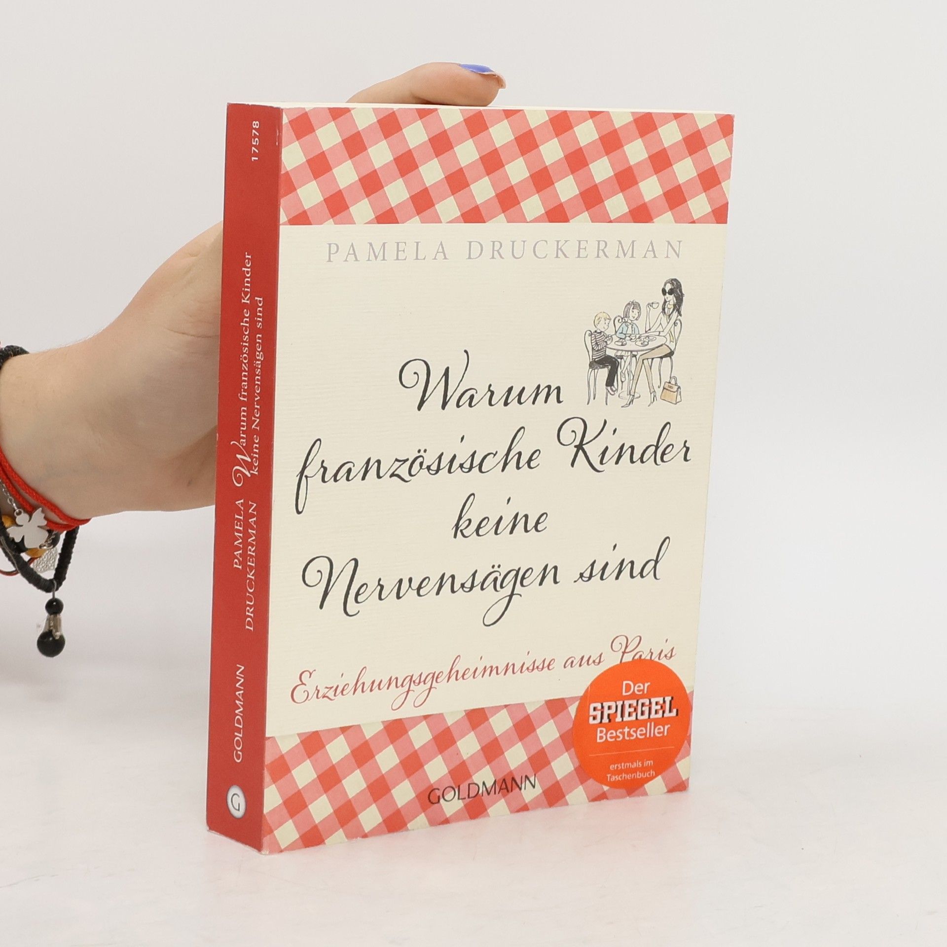 Pamela Druckerman Warum französische Kinder keine Nervensägen sind