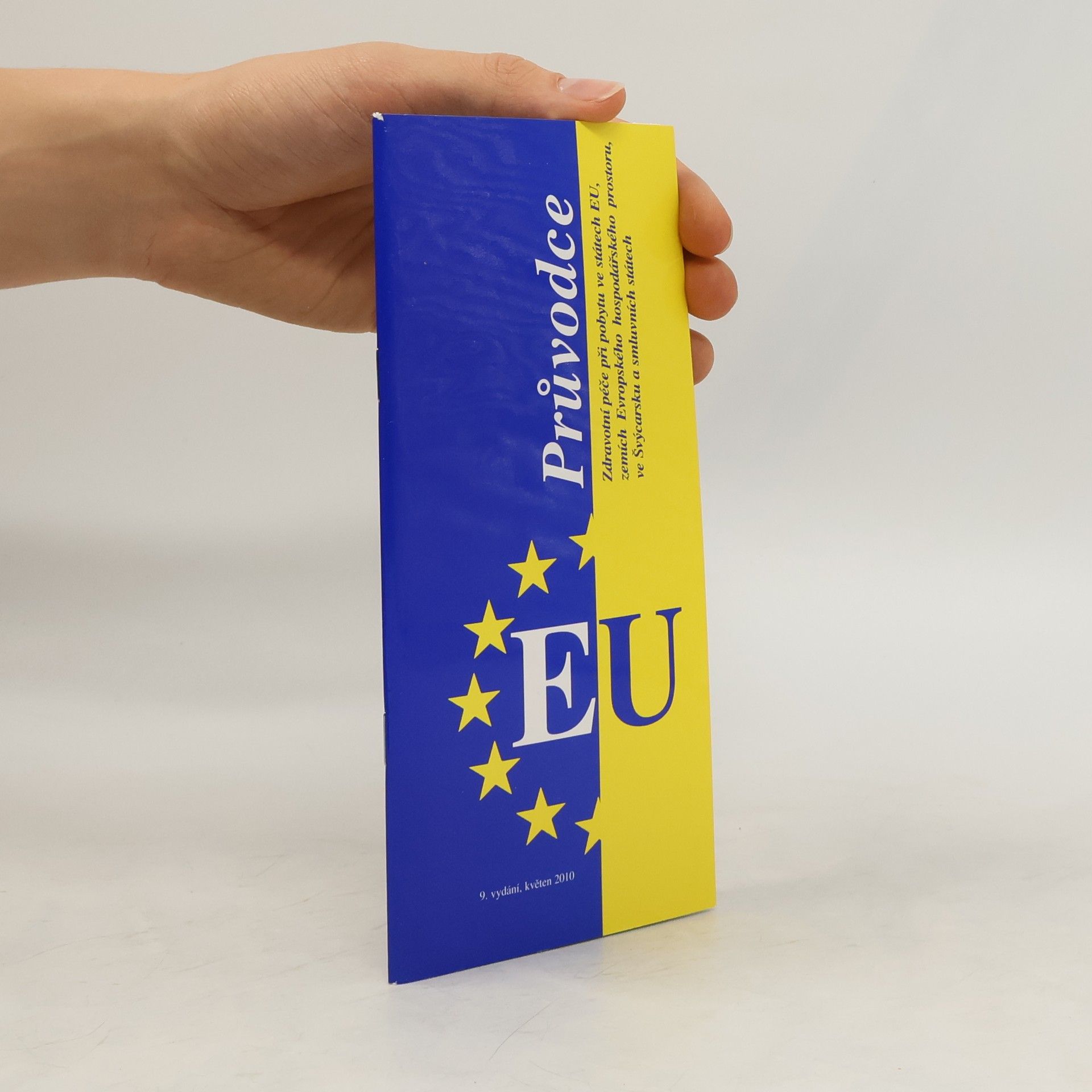 kolektiv Průvodce: Zdravotní péče při pobytu ve státech EU, zemích Evropského hospodářského prostoru a smluvních státech