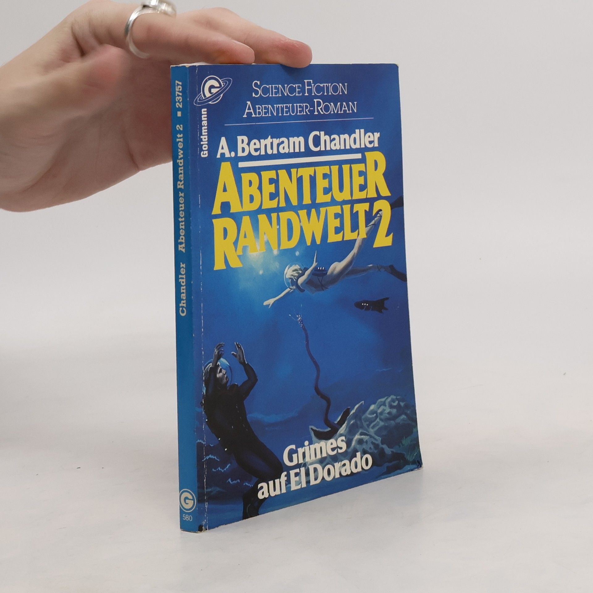 A. Bertram Chandler Abenteuer Randwelt II. Grimes auf El Dorado.