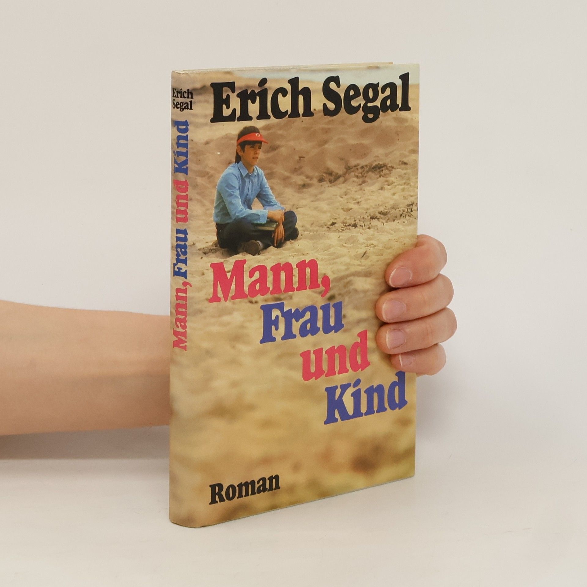 Erich Segal Mann, Frau und Kind