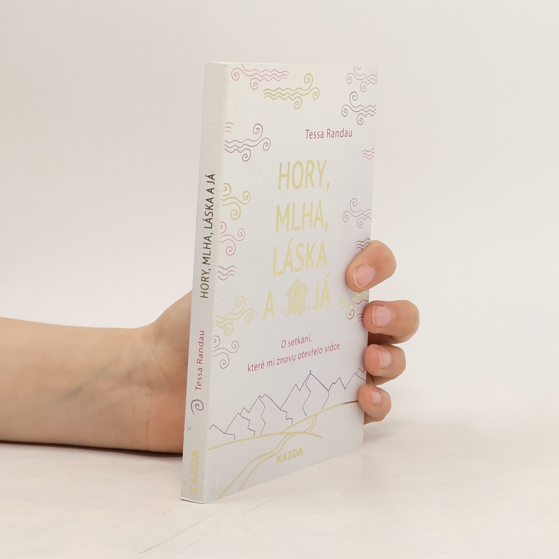 Tessa Randau Hory, mlha, láska a já