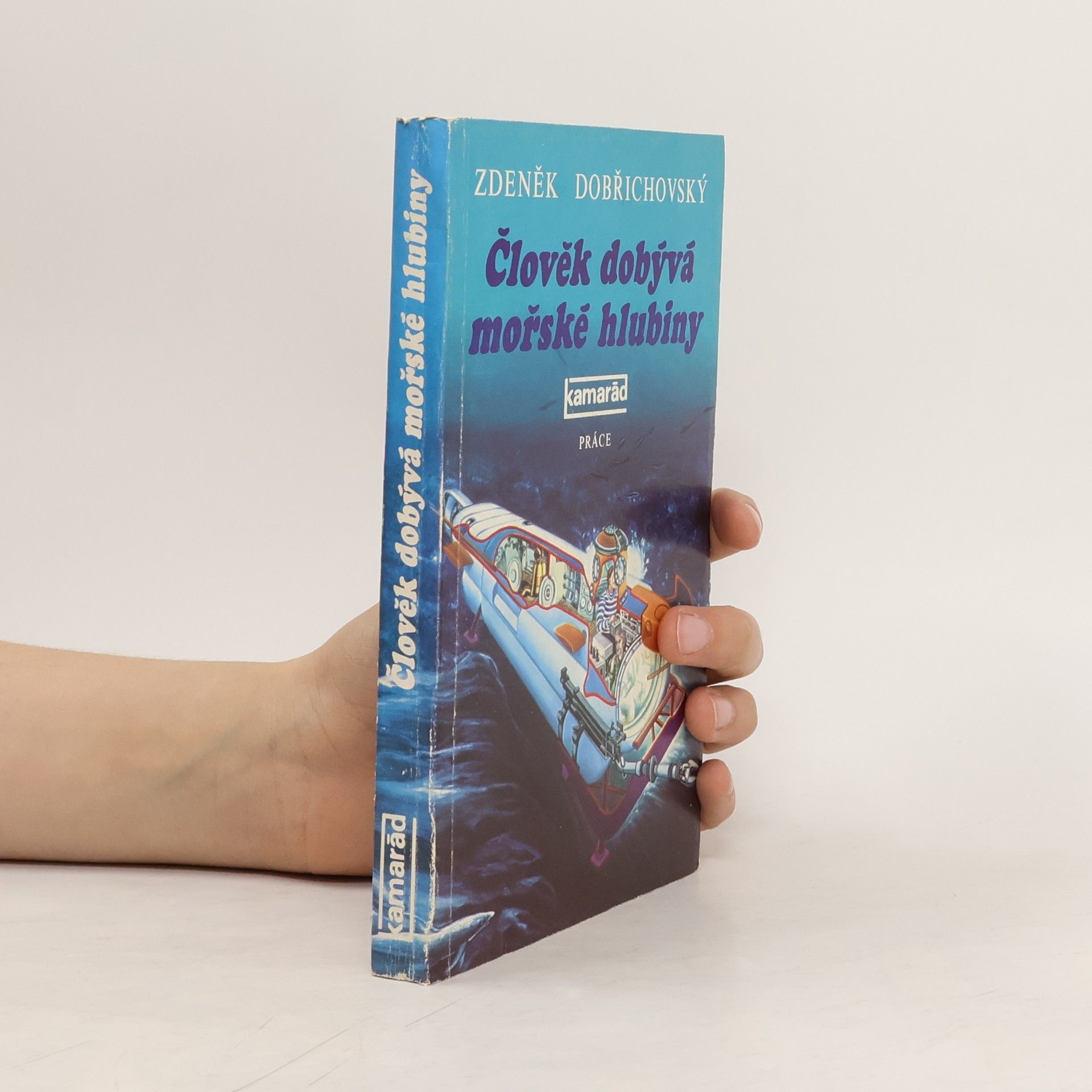 Člověk dobývá mořské hlubiny