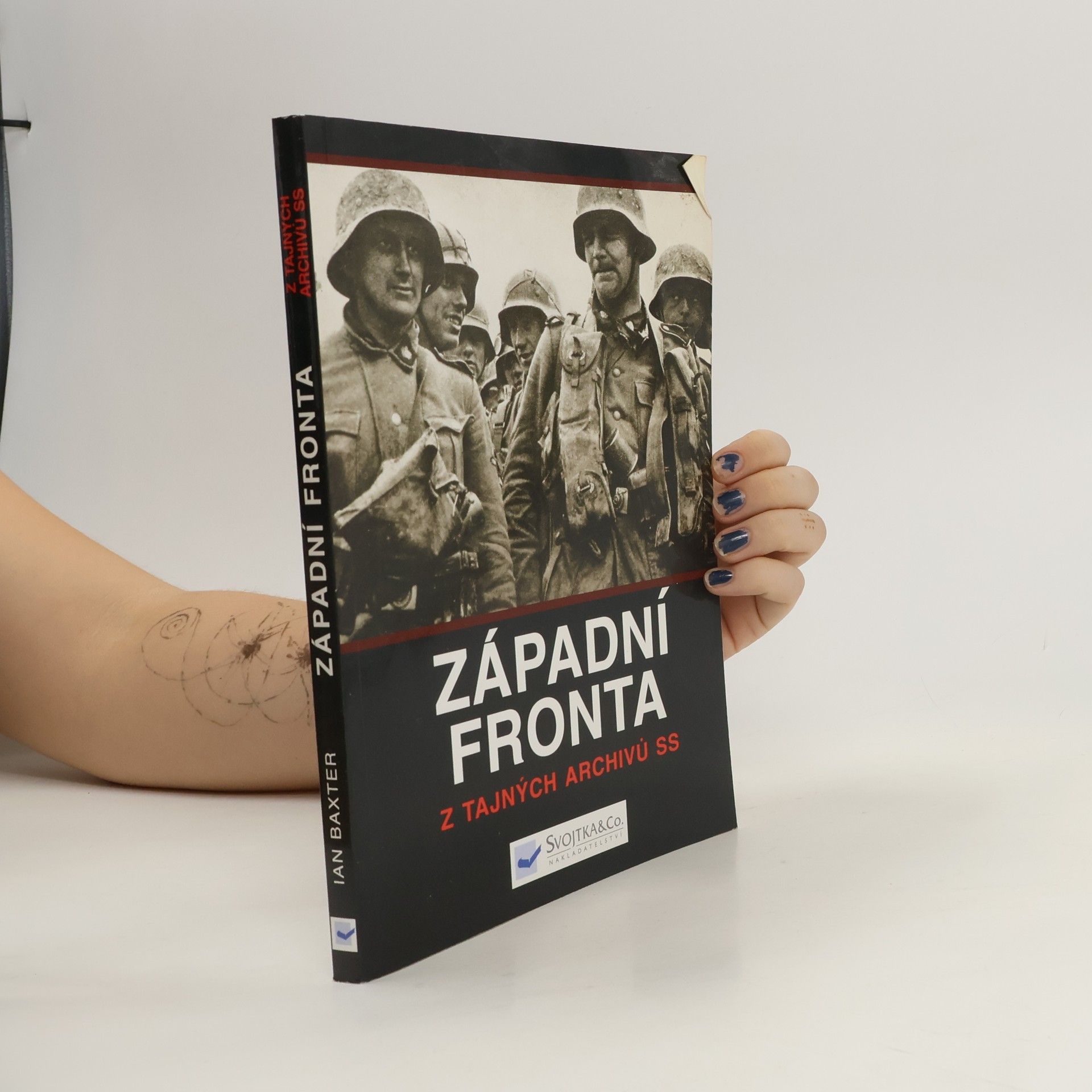 Ian Baxter Západní fronta: Z tajných archivů SS