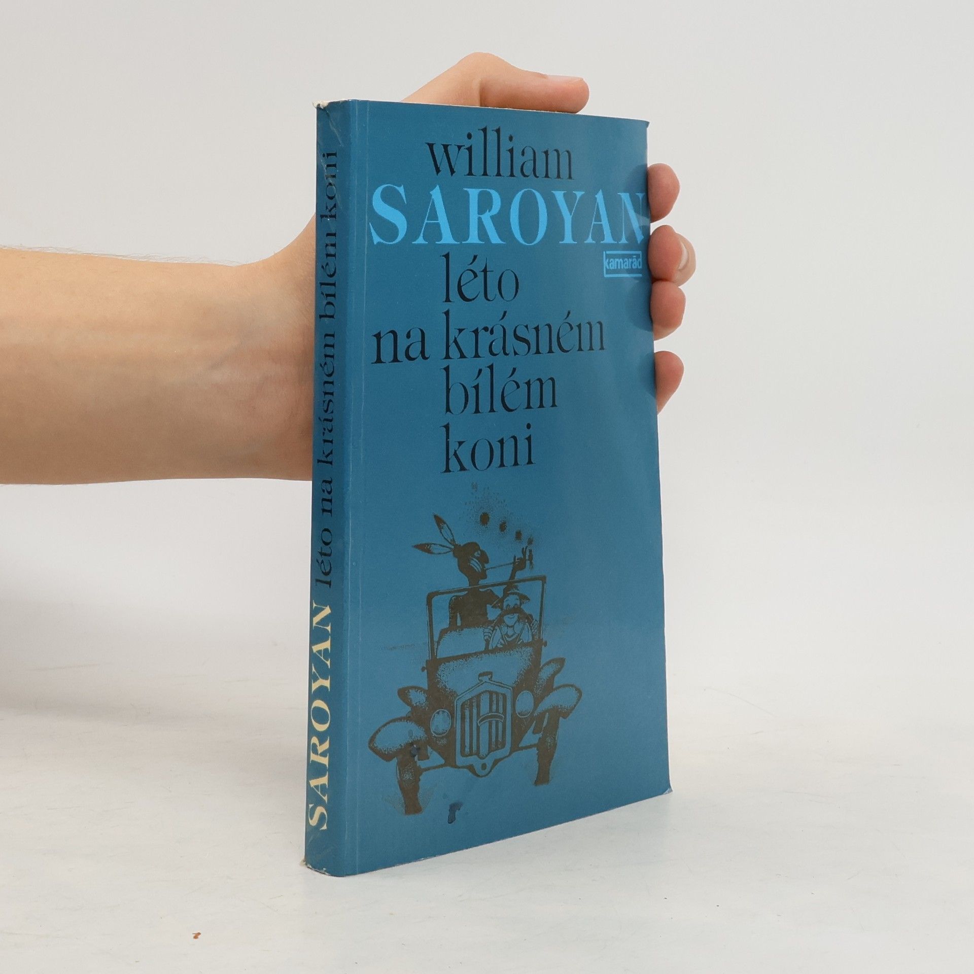 William Saroyan Léto na krásném bílém koni