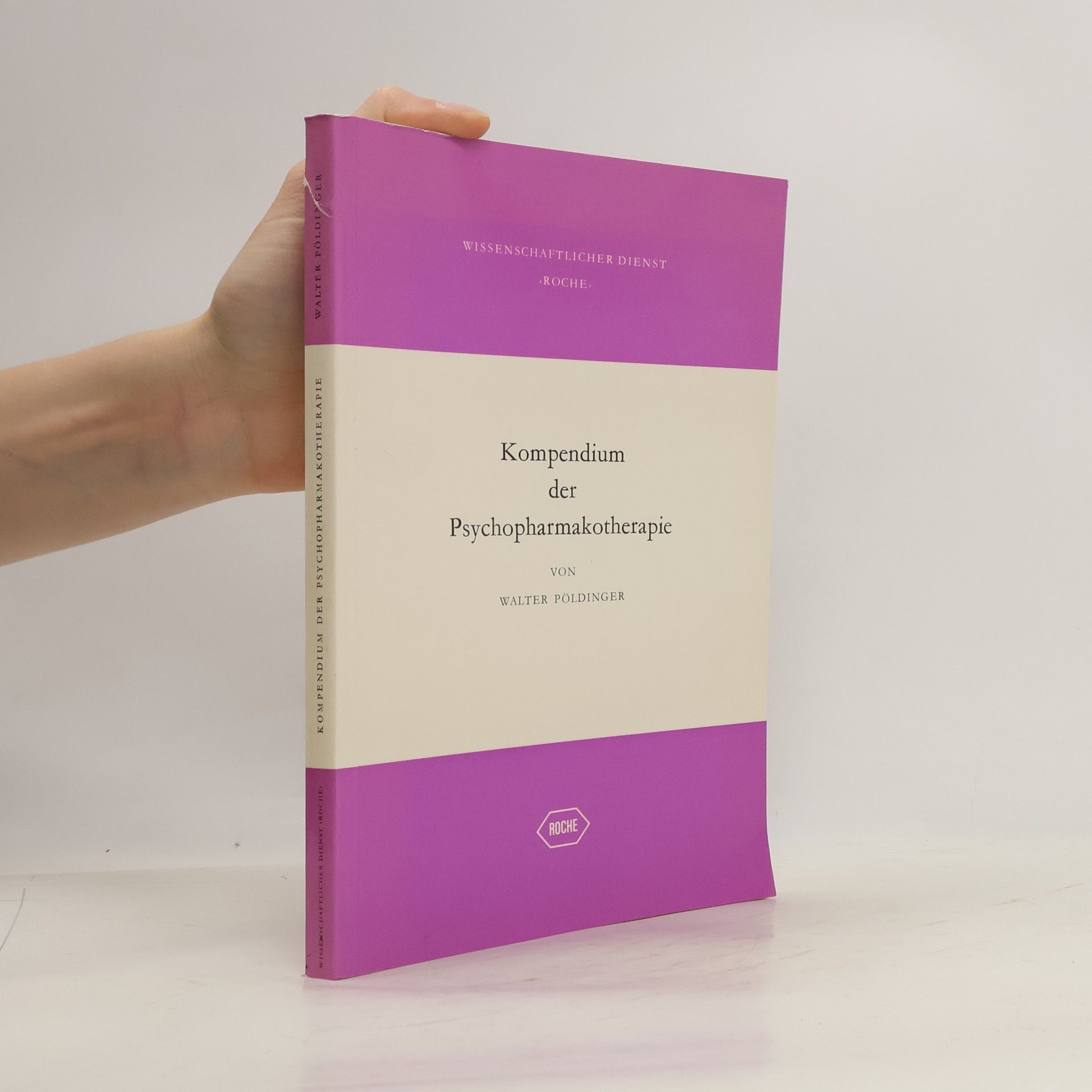 Walter Pöldinger Kompendium der Psychopharmakotherapie