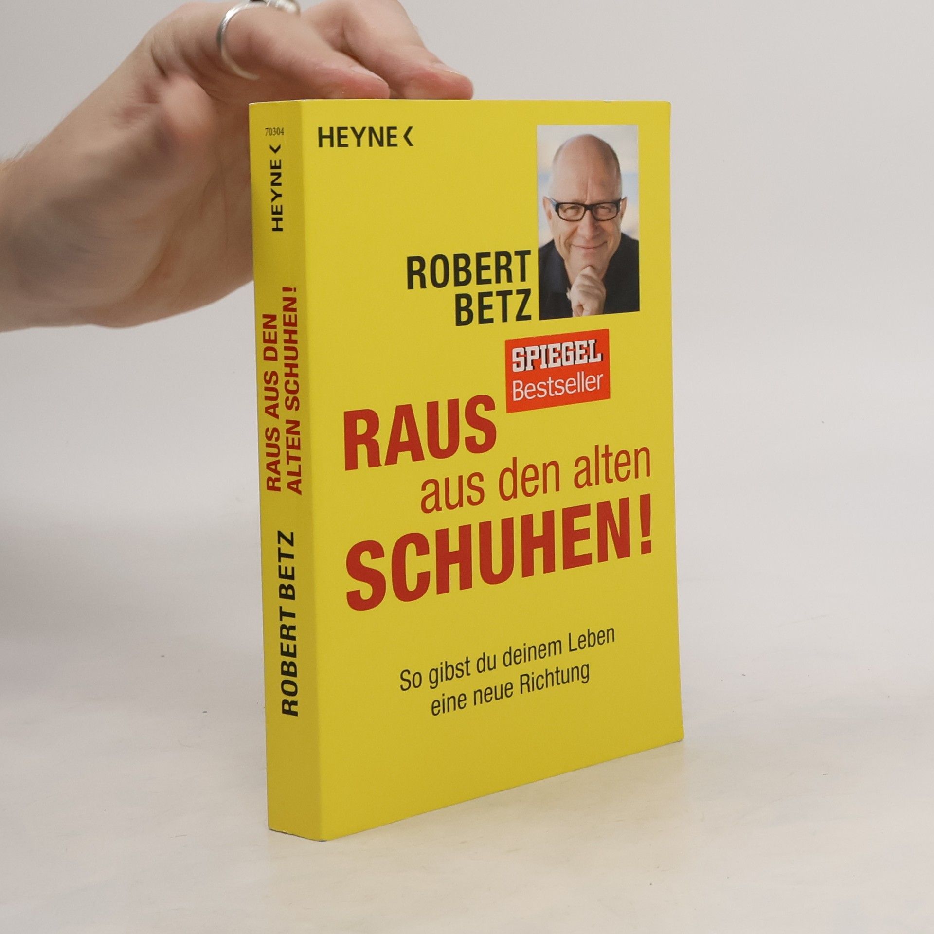 Robert Theodor Betz Raus aus den alten Schuhen!