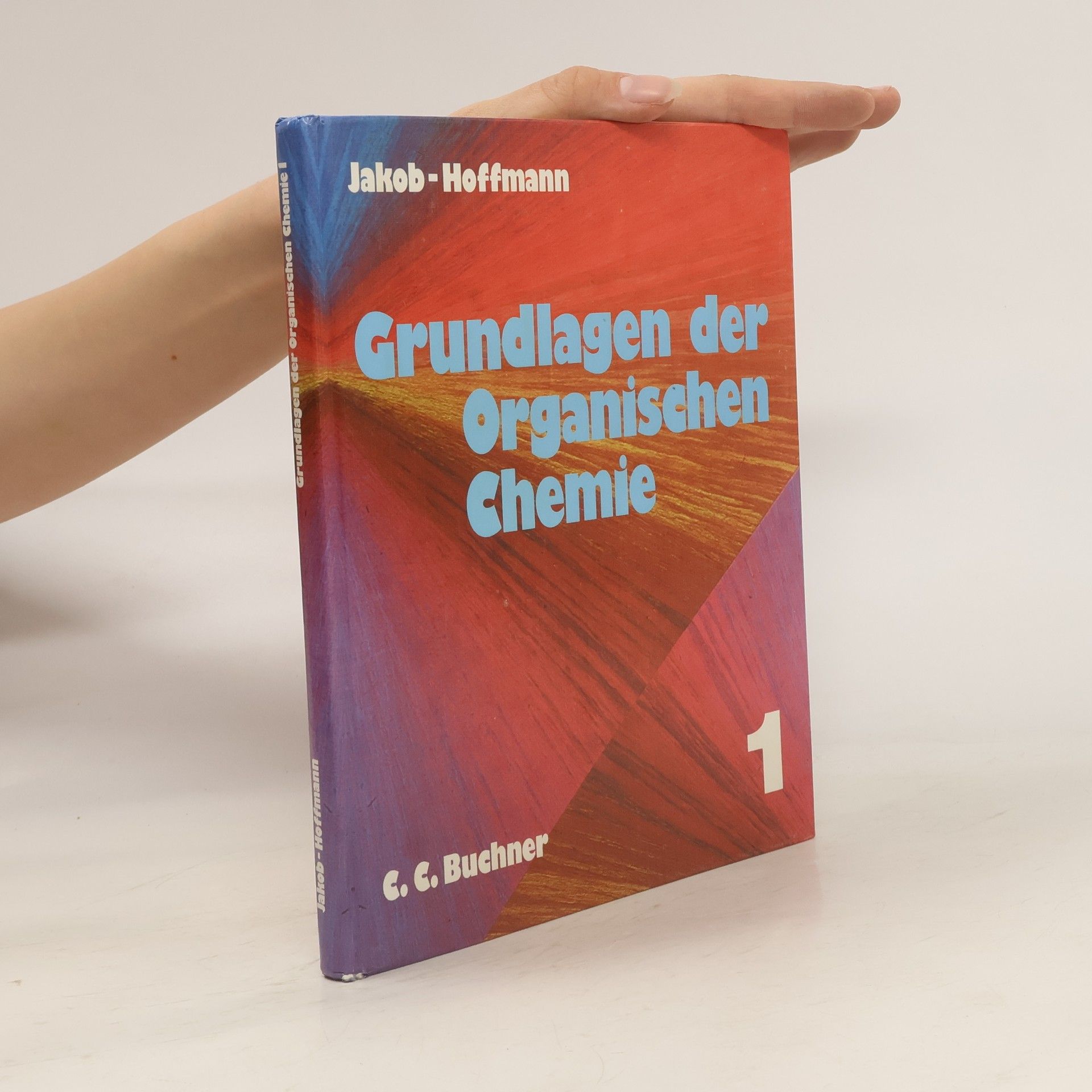 Ottomar Jakob Grundlagen der Organischen Chemie 1