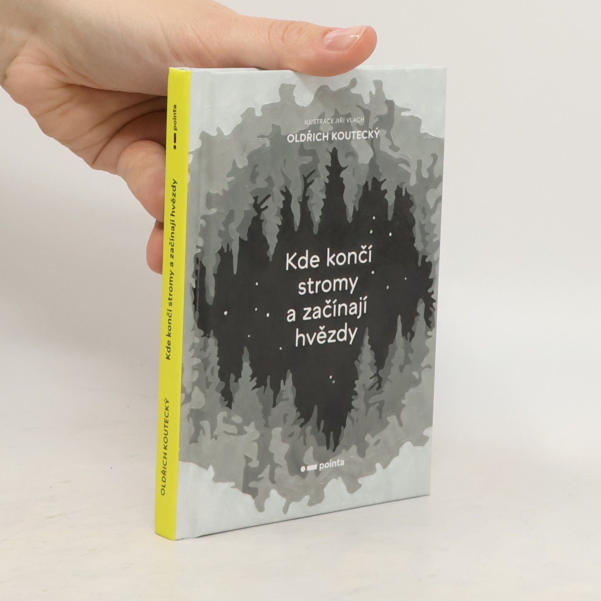 Oldřich Koutecký Kde končí stromy a začínají hvězdy