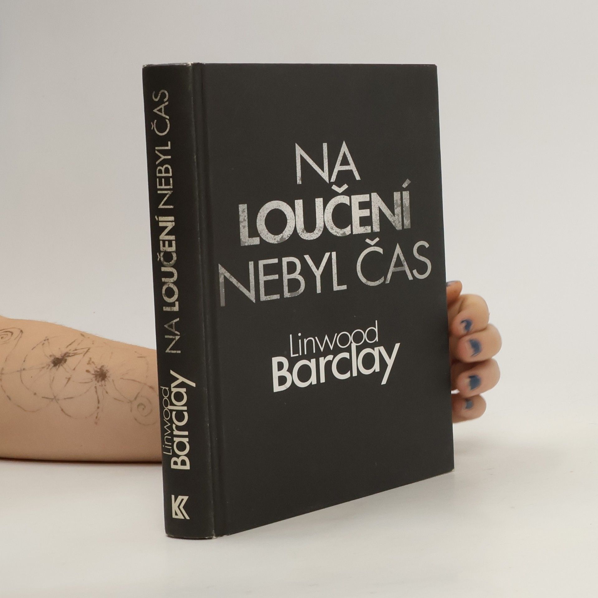 Linwood Barclay Na loučení nebyl čas