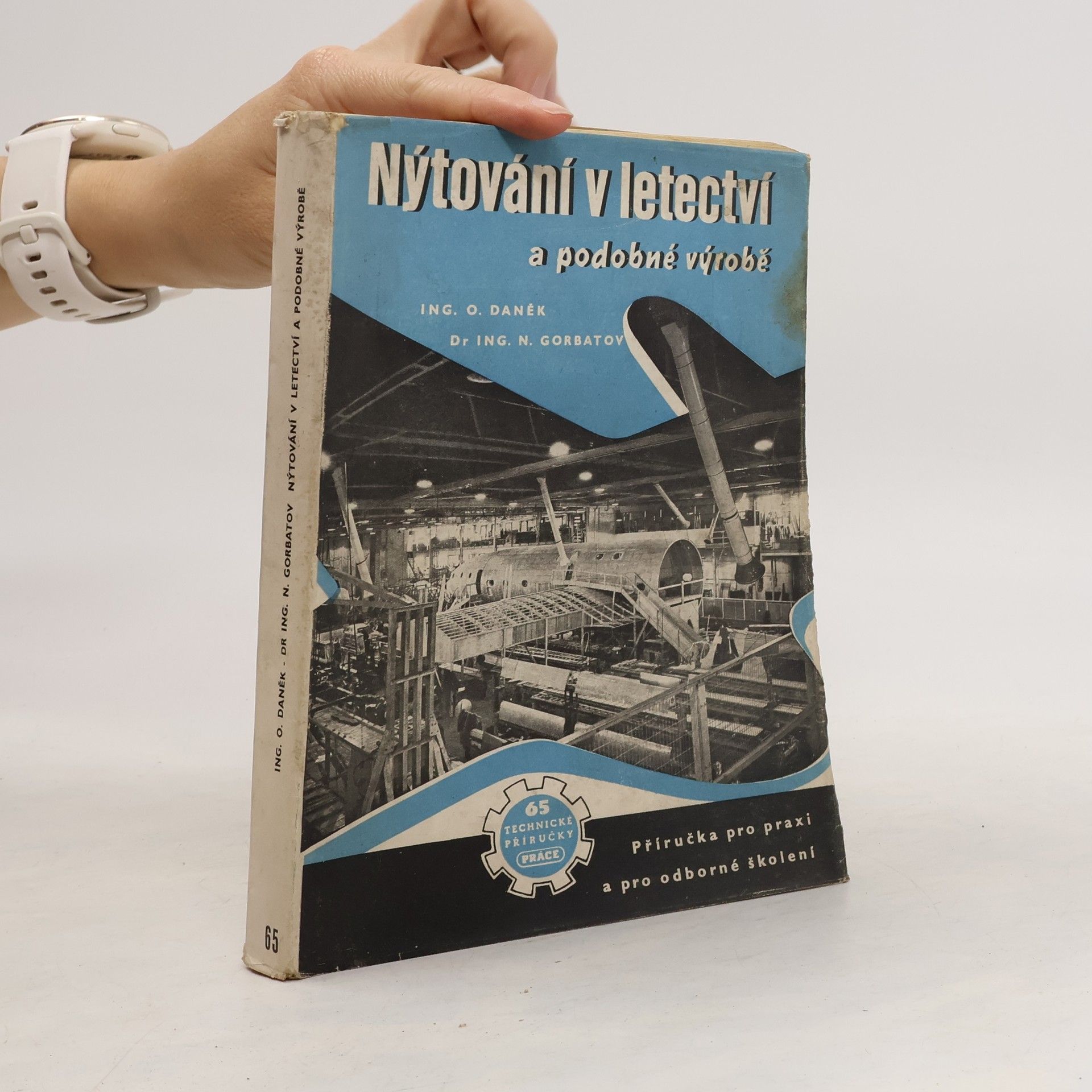 Otakar Daněk Nýtování v letectvi a v podobné výrobě