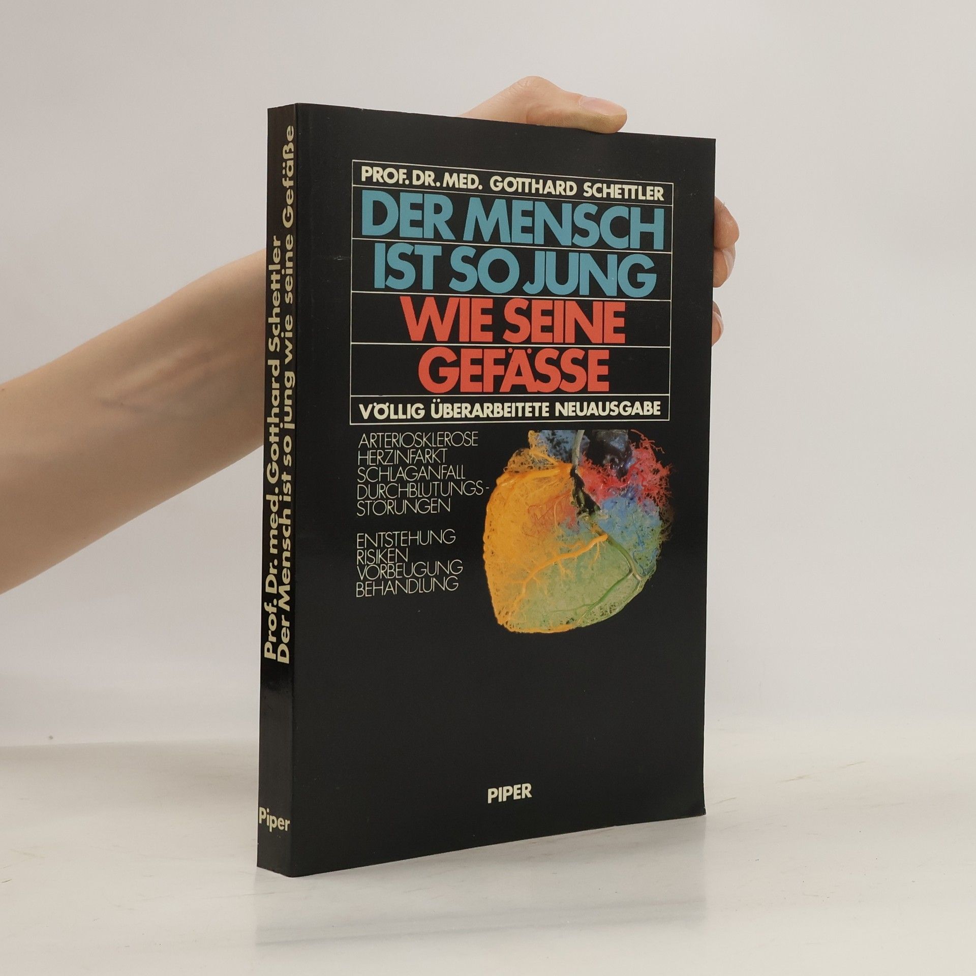 Gotthard Schettler Der Mensch ist so jung wie seine Gefässe guter Erhaltungszustand