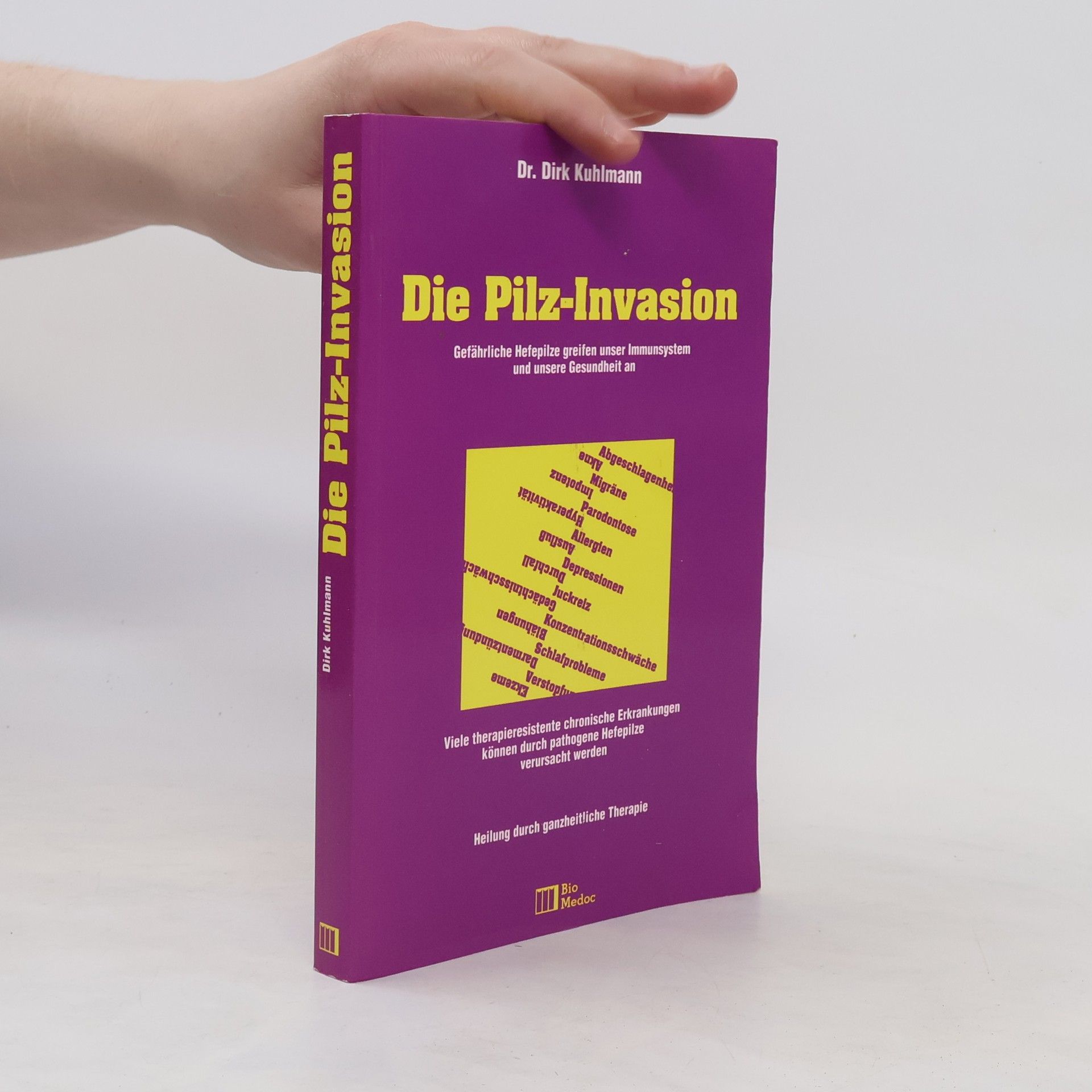 Dirk Kuhlmann Die Pilz-Invasion