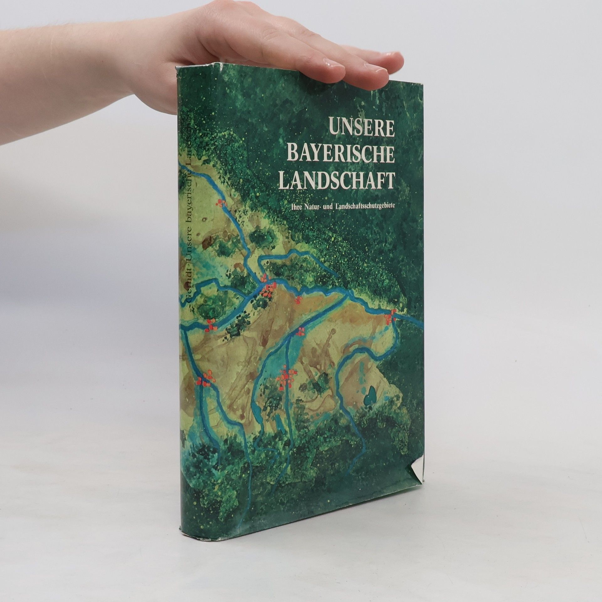 Siegmar Gerndt Unsere bayerische Landschaft