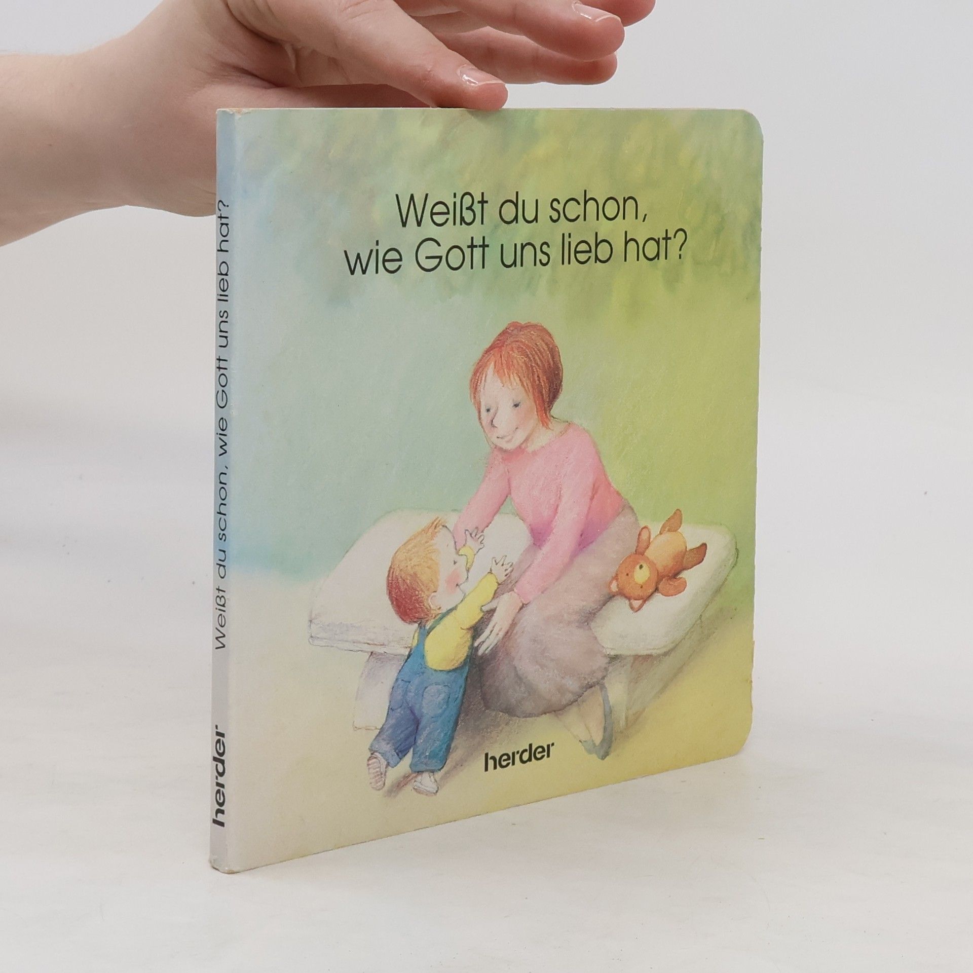 Collectif d'auteurs Weißt du schon, wie Gott uns lieb hat?