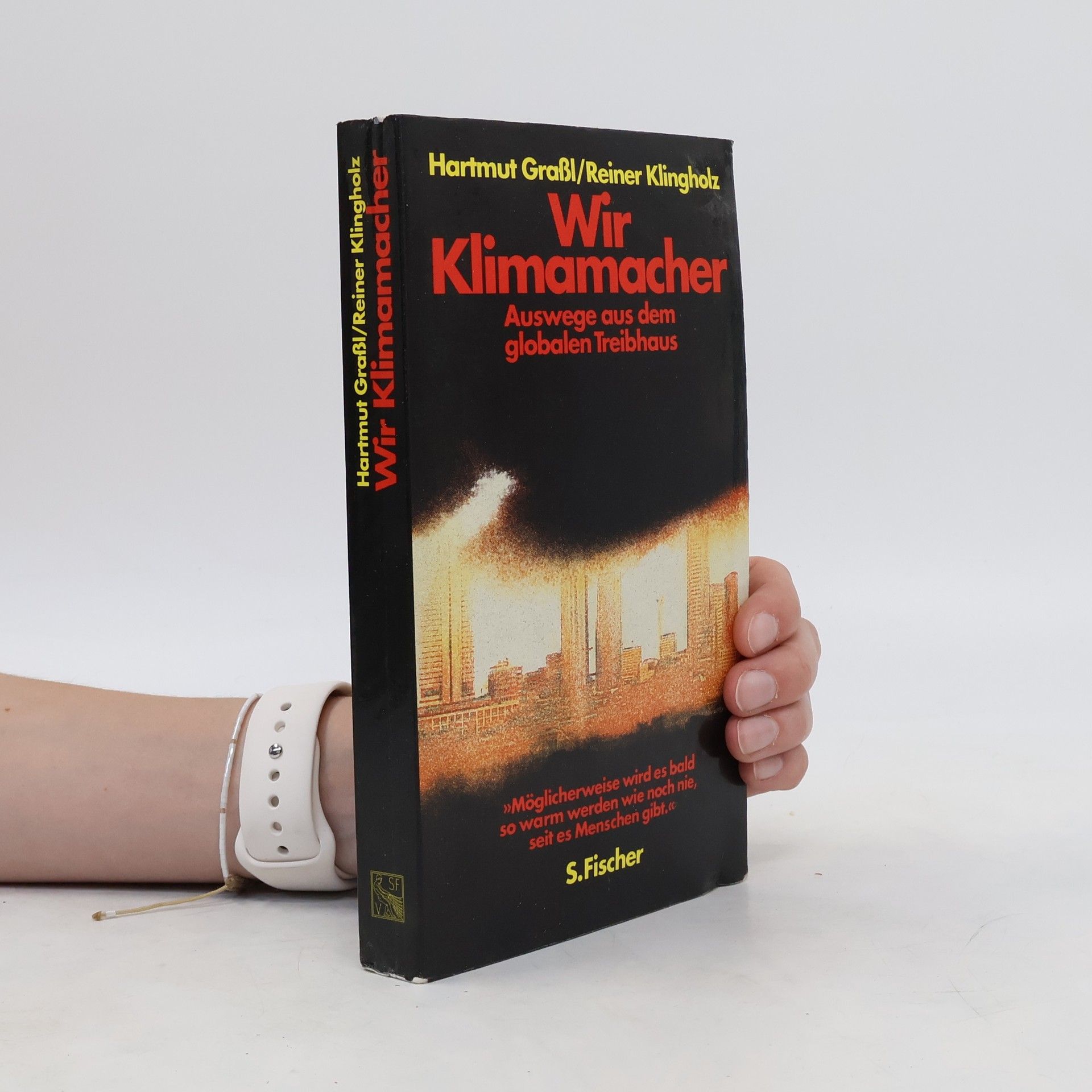 Hartmut Graßl Wir Klimamacher