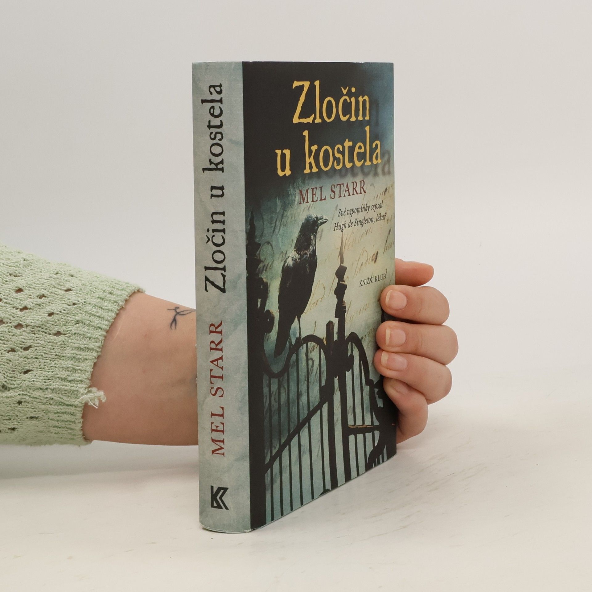 Melvin R. Starr Zločin u kostela: Své vzpomínky sepsal Hugh de Singleron, lékař : vyprávění druhé