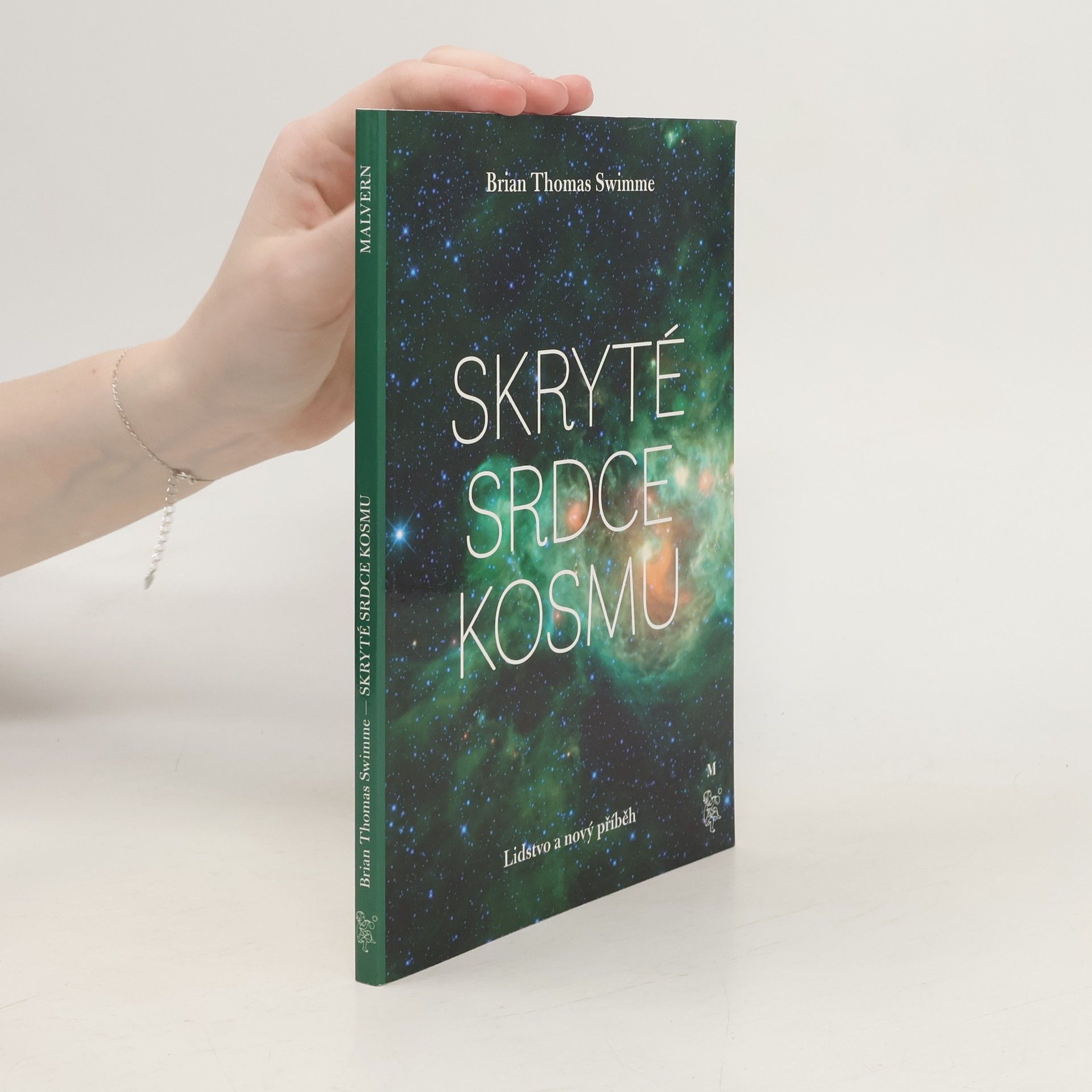 Brian Thomas Swimme Skryté srdce kosmu