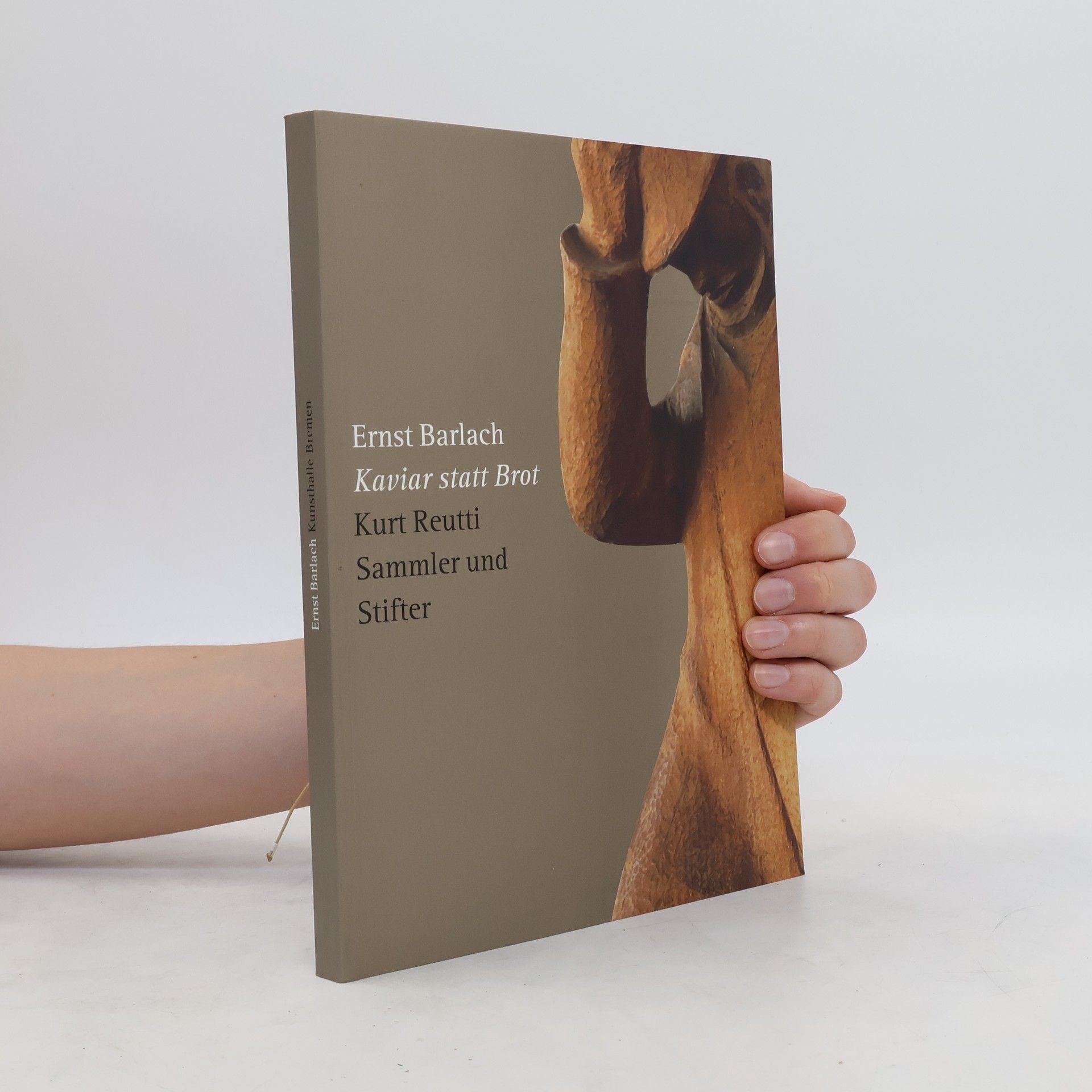 Ernst Barlach  Kaviar statt Brot. Kurt Reutti - Sammler und Stifter