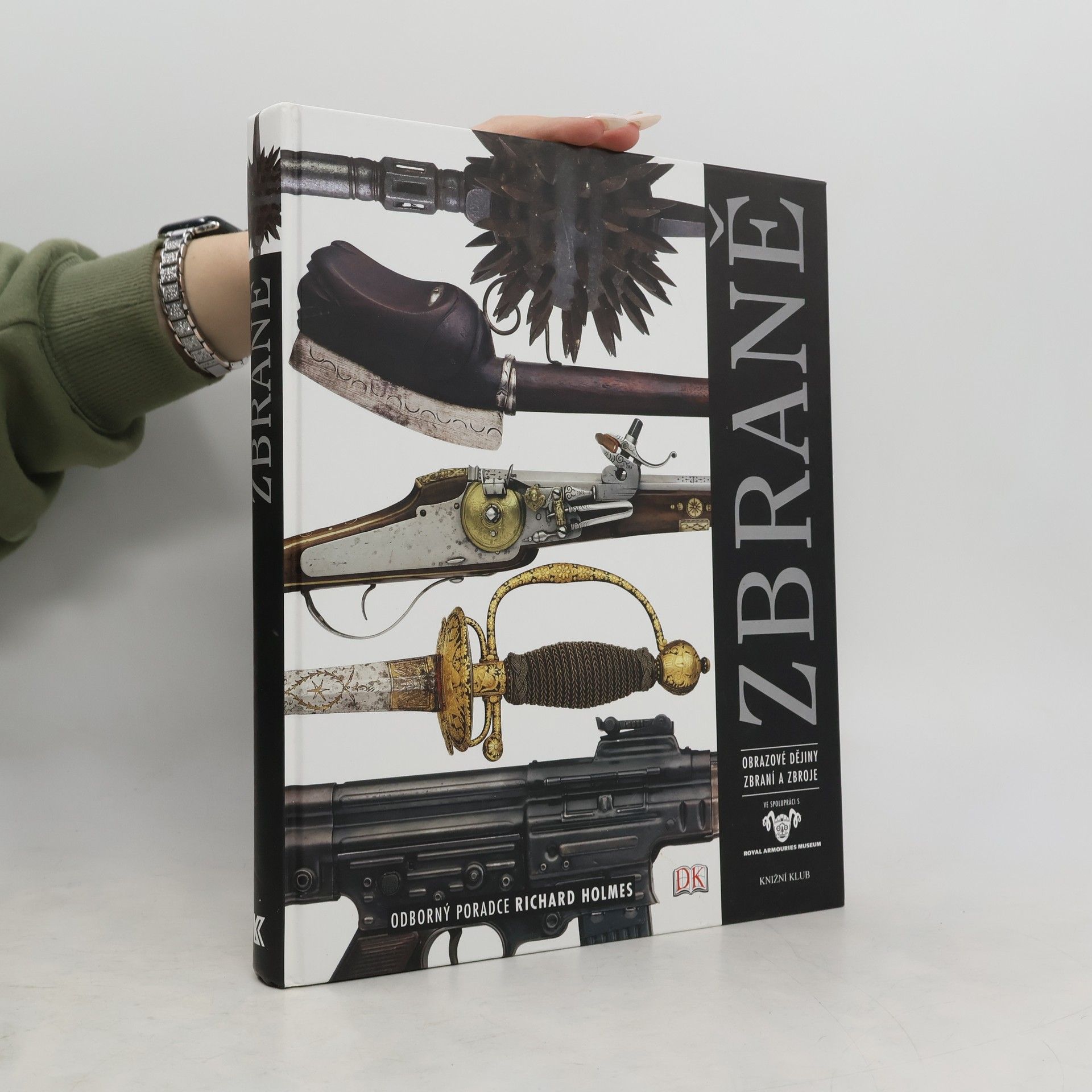 Autorenkollektiv Zbraně : obrazové dějiny zbraní a zbroje