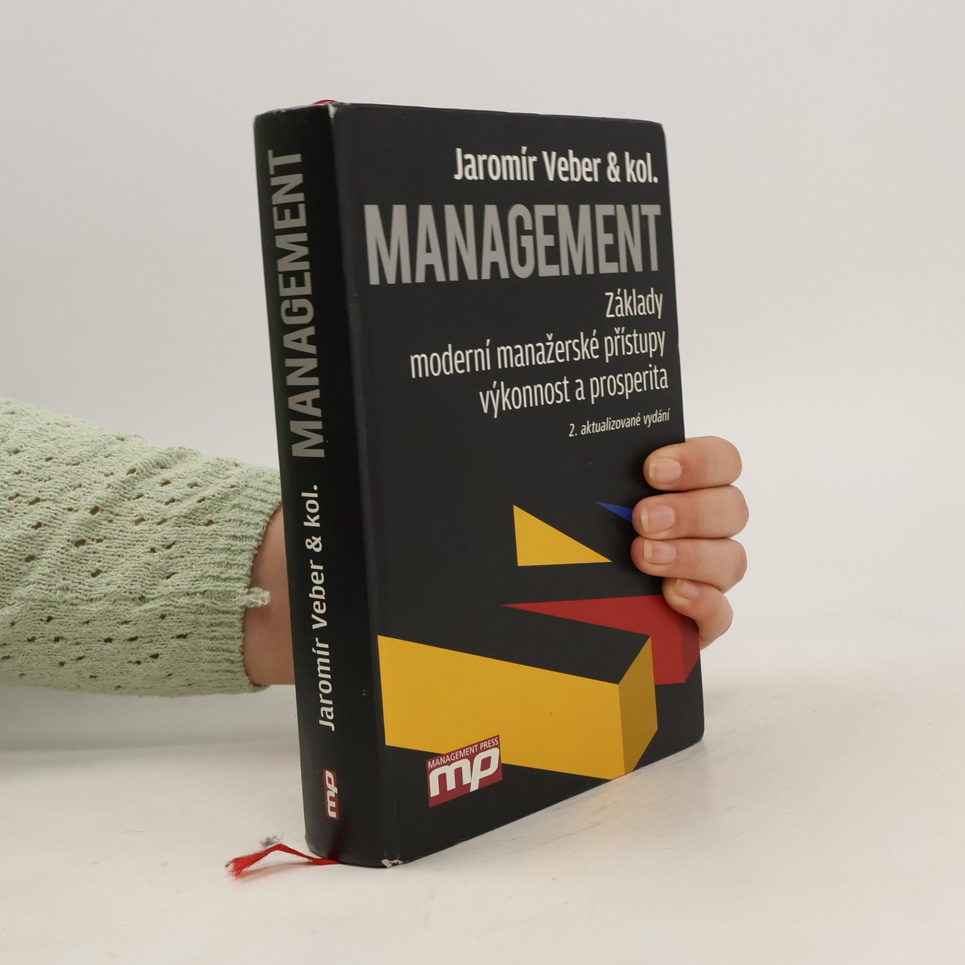 Jaromír Veber Management : základy, moderní manažerské přístupy, výkonnost a prosperita