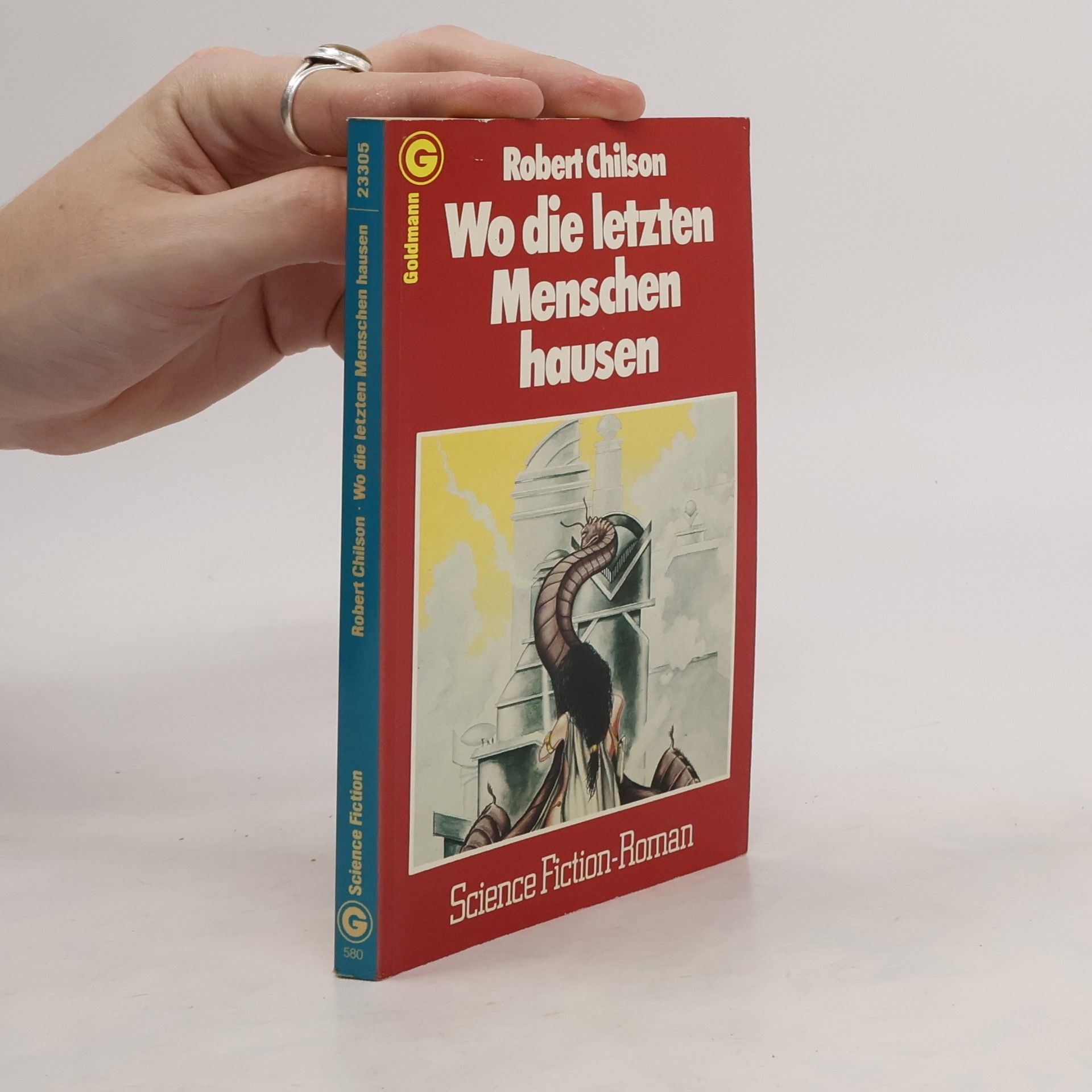 Rob Chilson Wo die letzten Menschen hausen.
