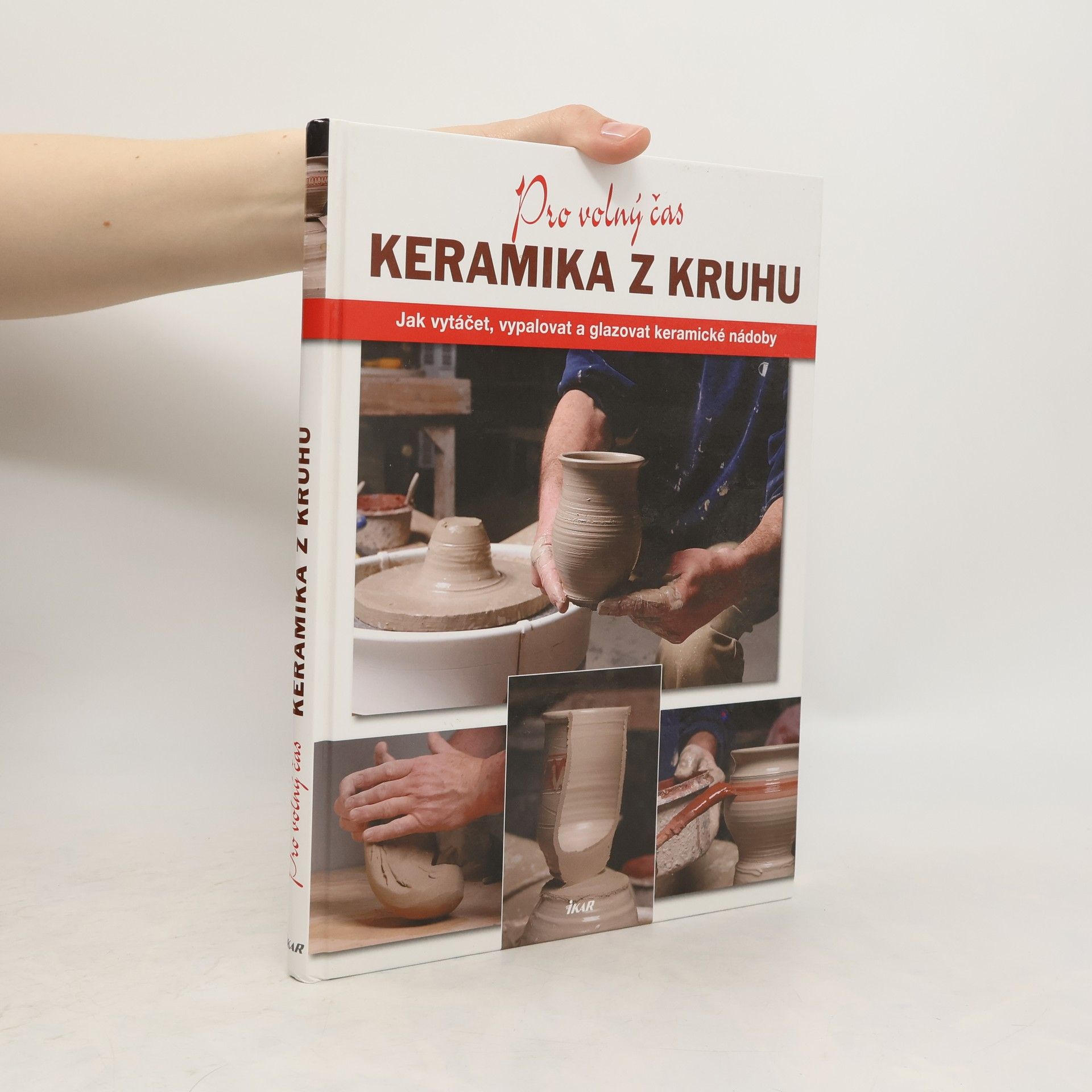 Linda Franz Keramika z kruhu. Jak vytáčet, vypalovat a glazovat keramické nádoby