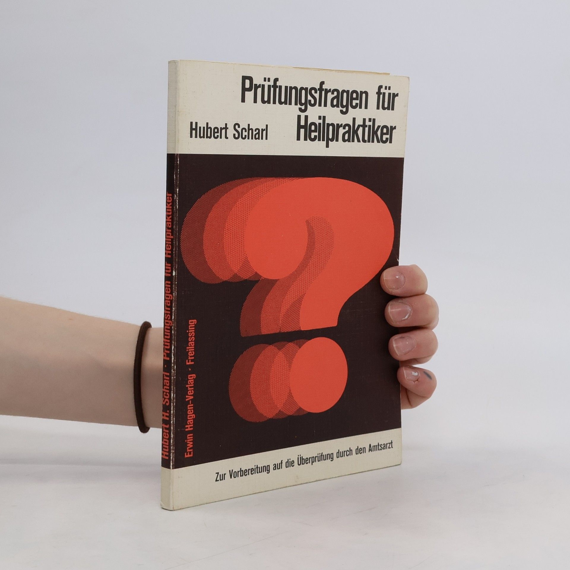 Hubert H. Scharl Prüfungsfragen für Heilpraktiker