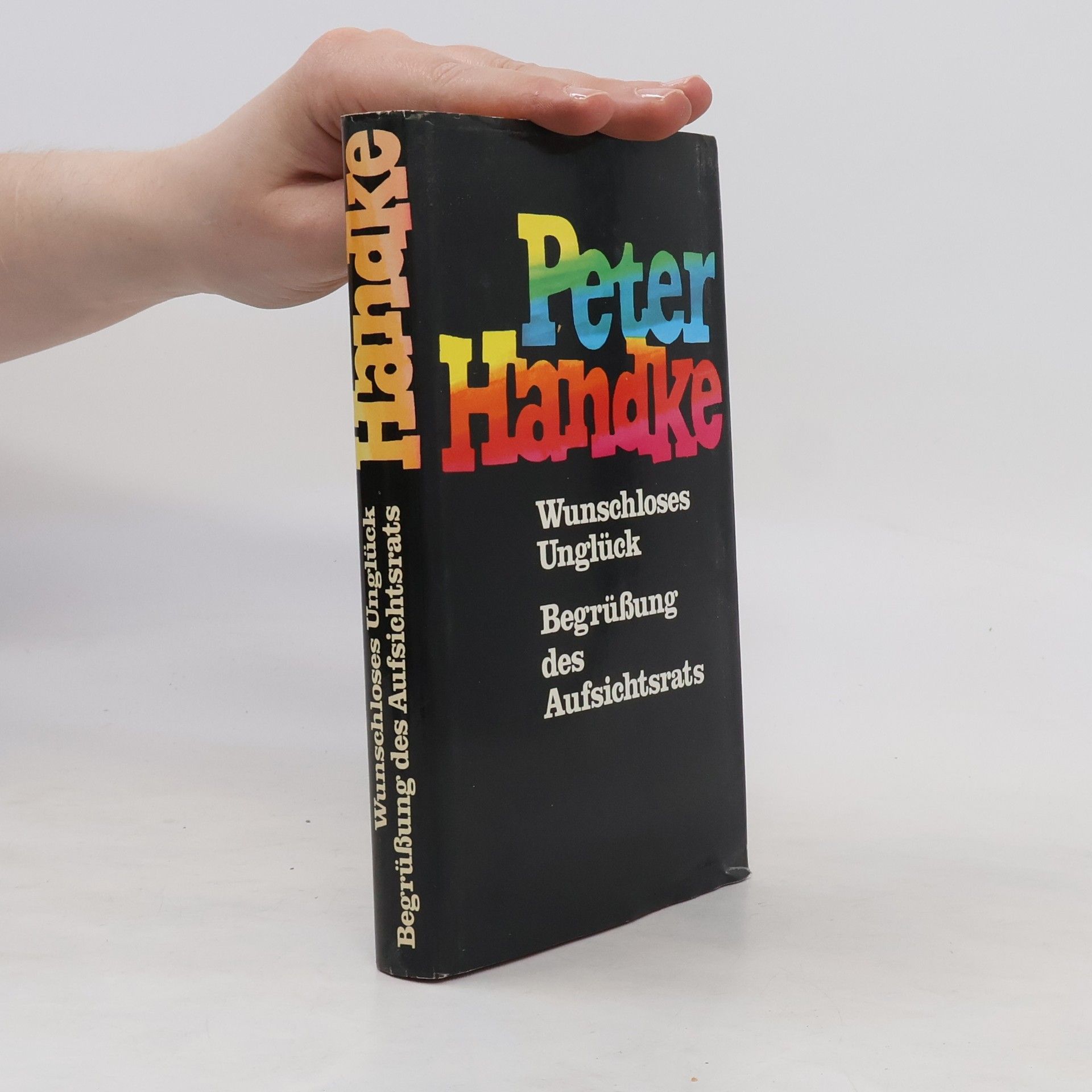 Peter Handke Wunschloses Unglück. Begrüßung des Aufsichtsrats