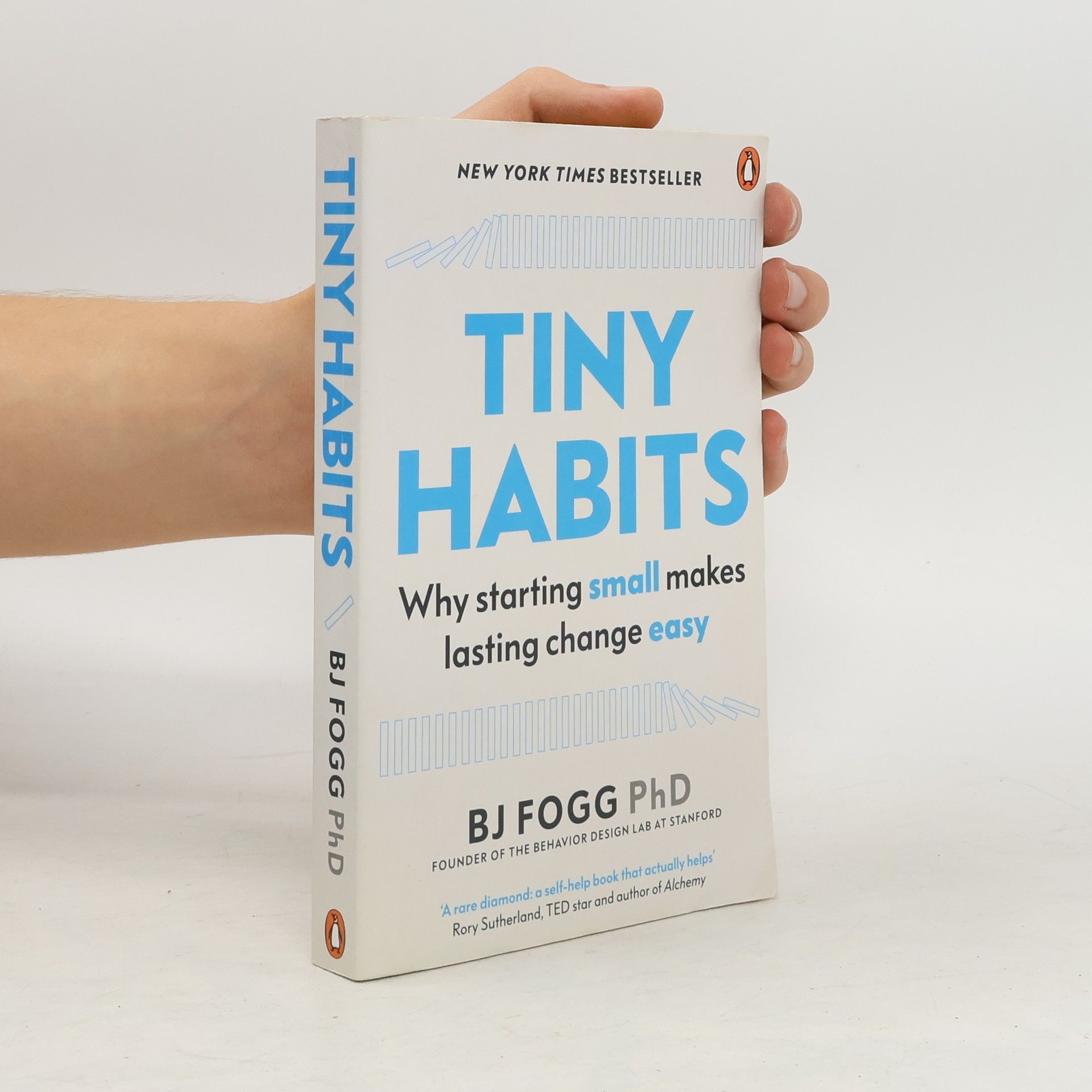 BJ Fogg Tiny habits : why starting small makes lasting change easy