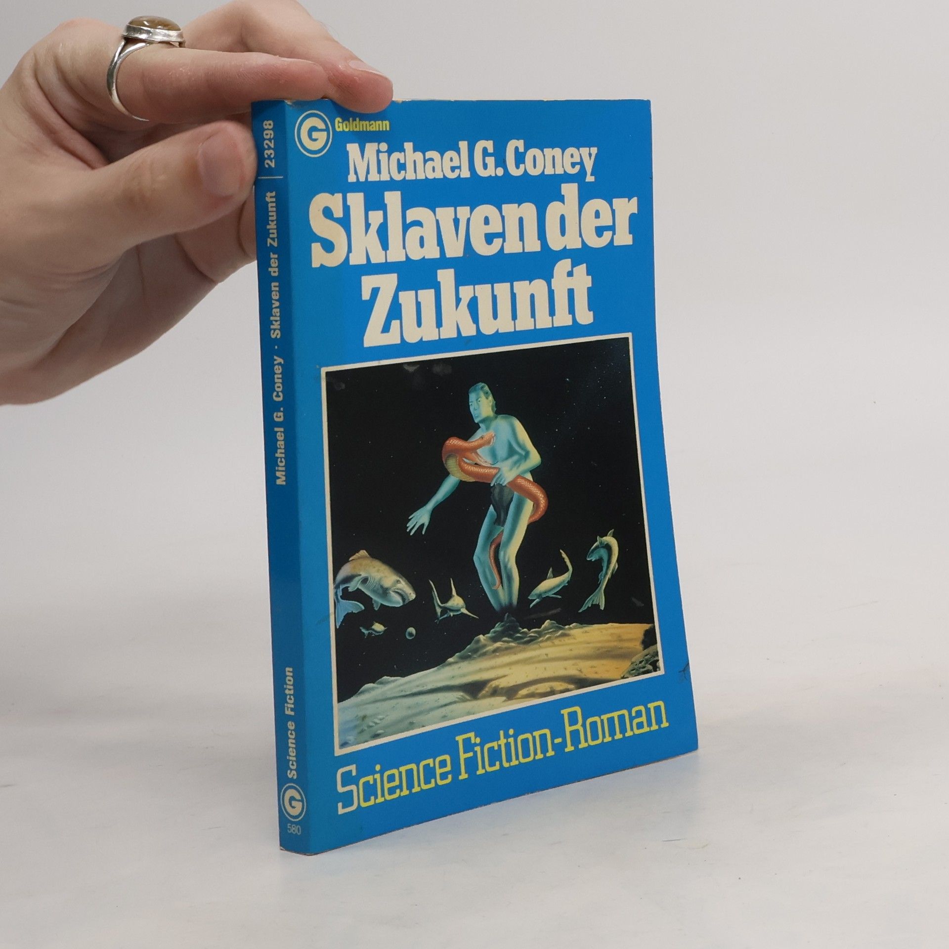 Michael G. Coney Sklaven der Zukunft