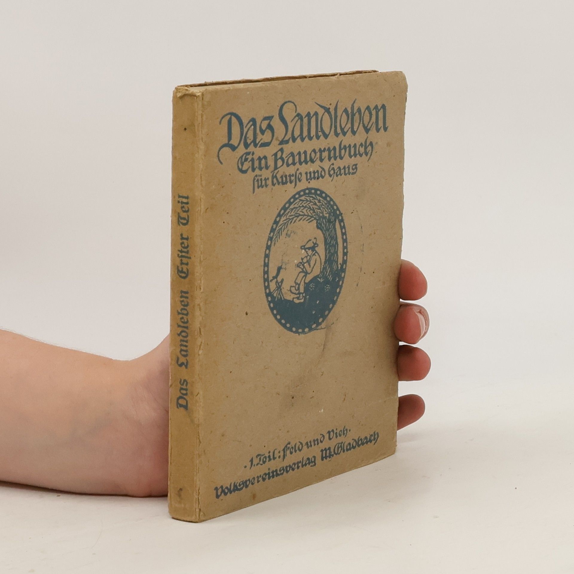 Autorenkollektiv Das Landleben. Ein Bauerbuch für Kurse und Haus 1