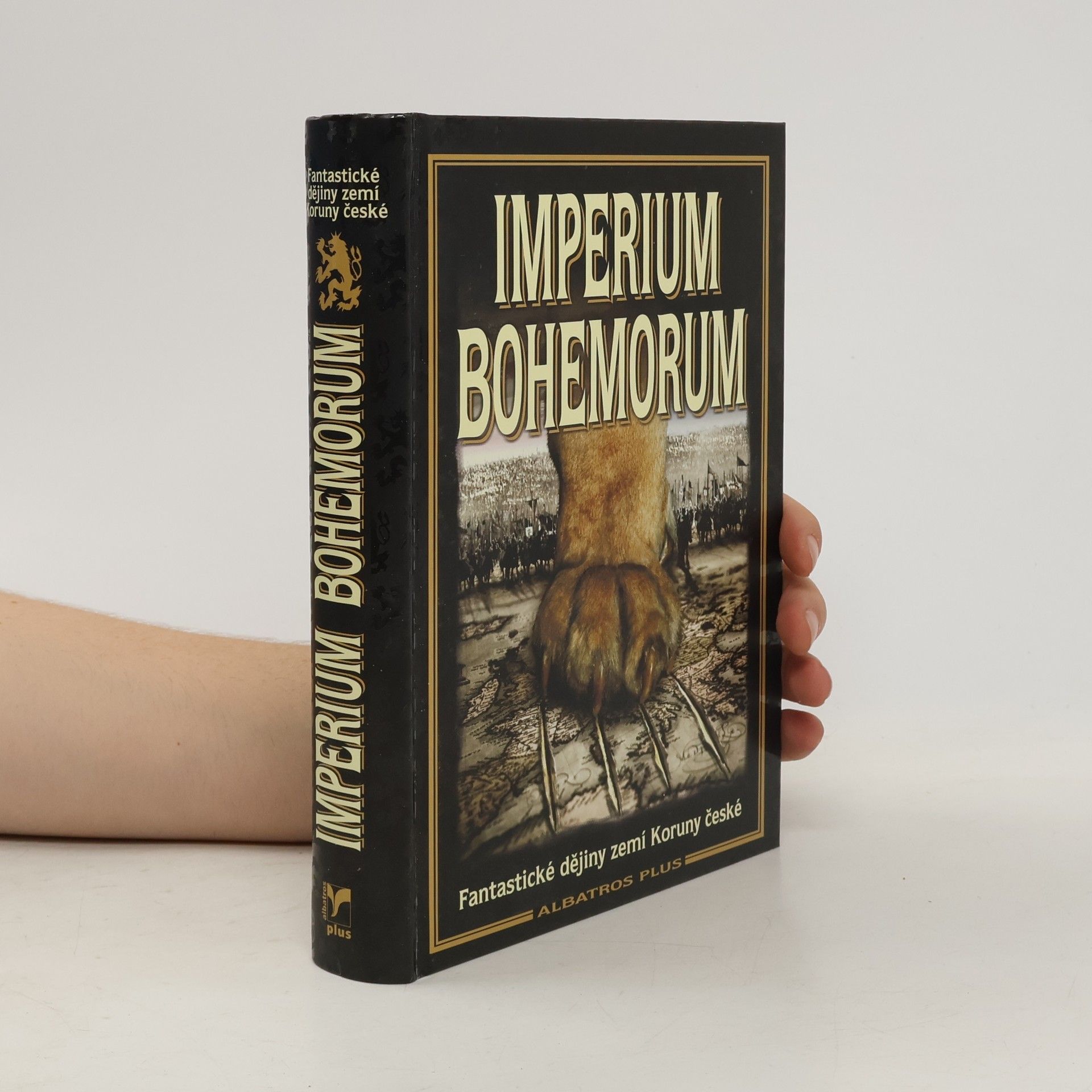 Autorenkollektiv Imperium Bohemorum: Fantastické dějiny zemí Koruny české