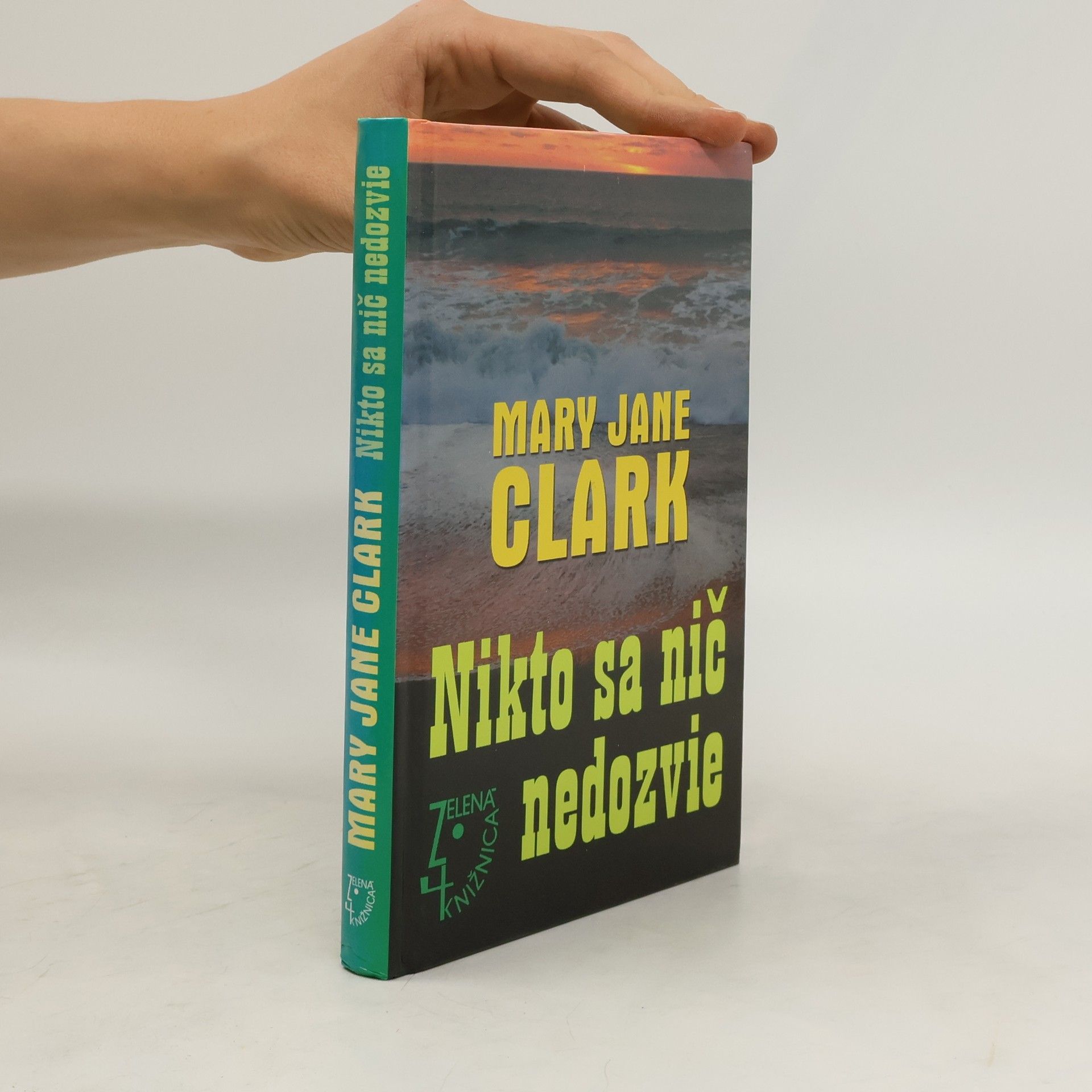 Mary Jane Clark Nikto sa nič nedozvie
