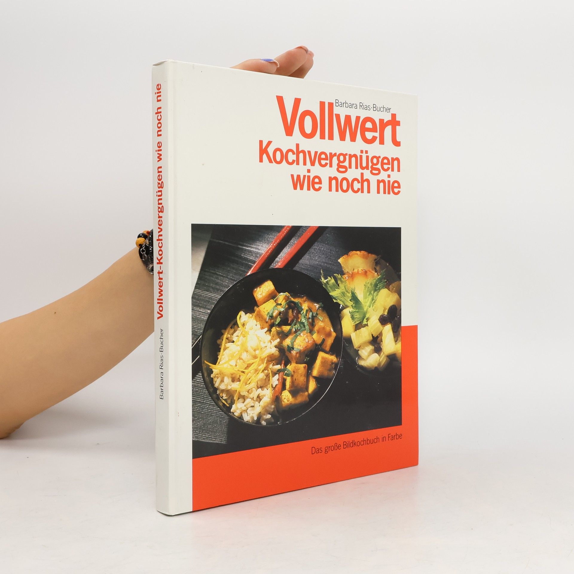 Barbara Bucher Rias Vollwert-Kochvergnügen wie noch nie