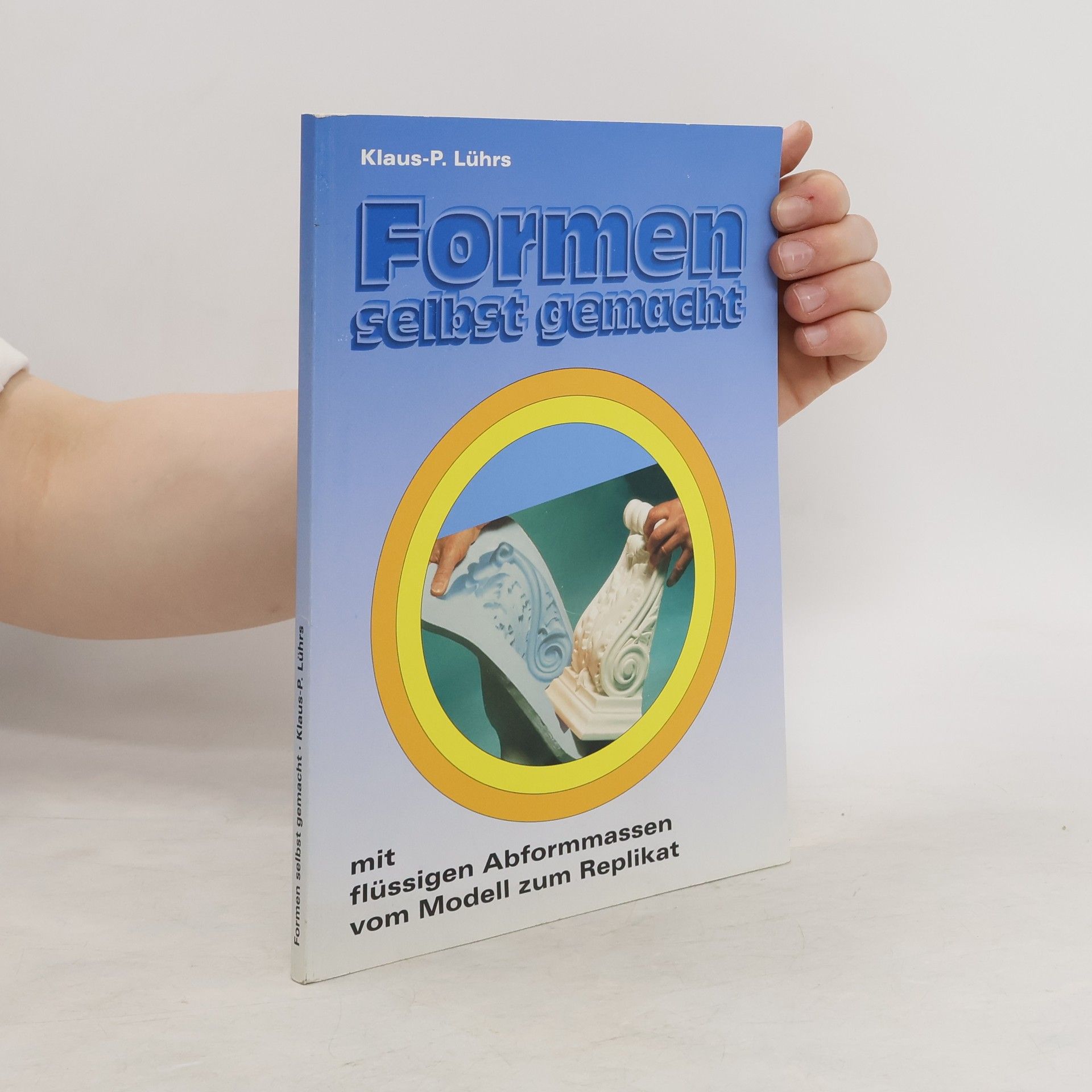 Klaus-P. Lührs Formen selbst gemacht